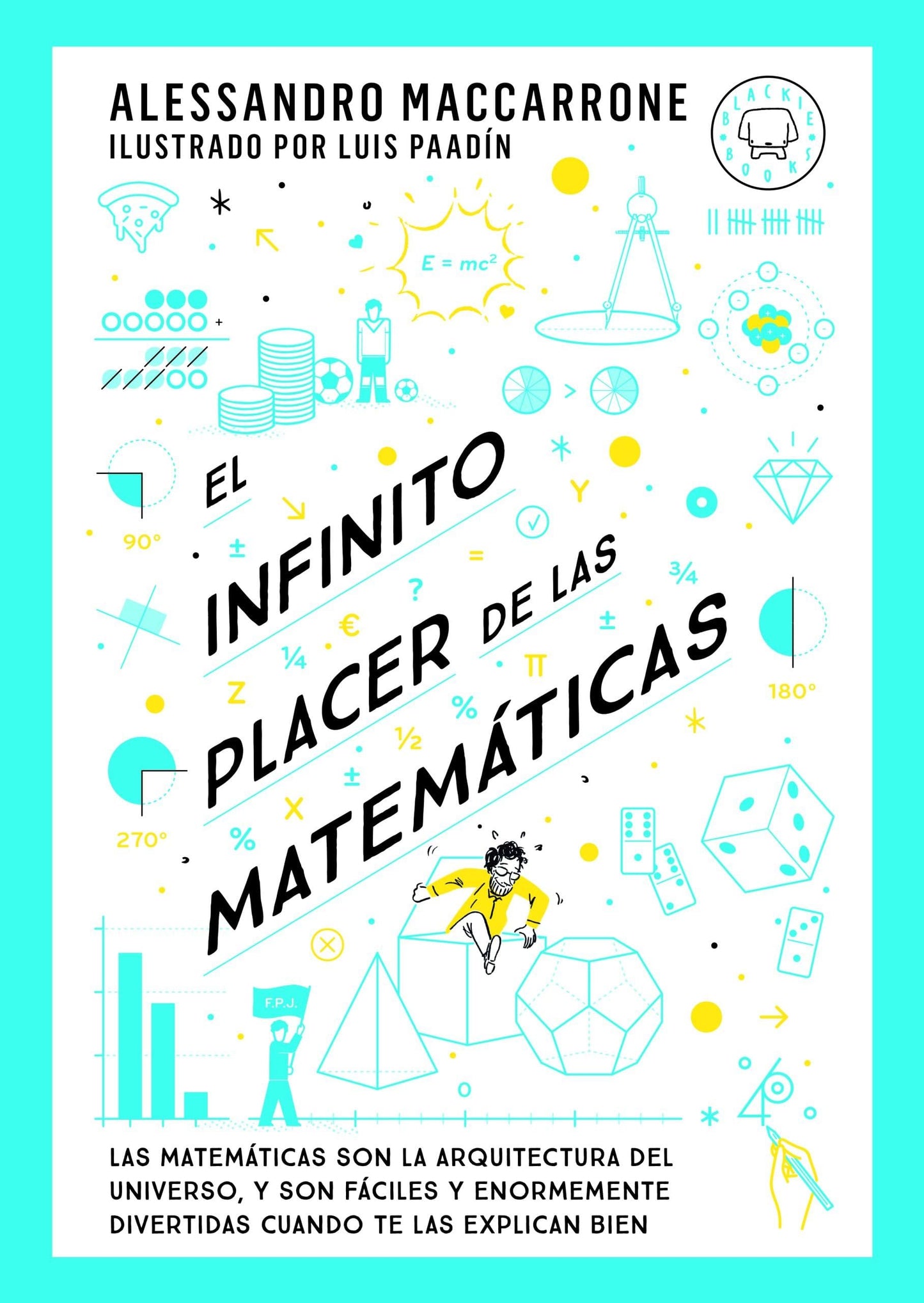 El infinito placer de las matemáticas (SIN COLECCION)