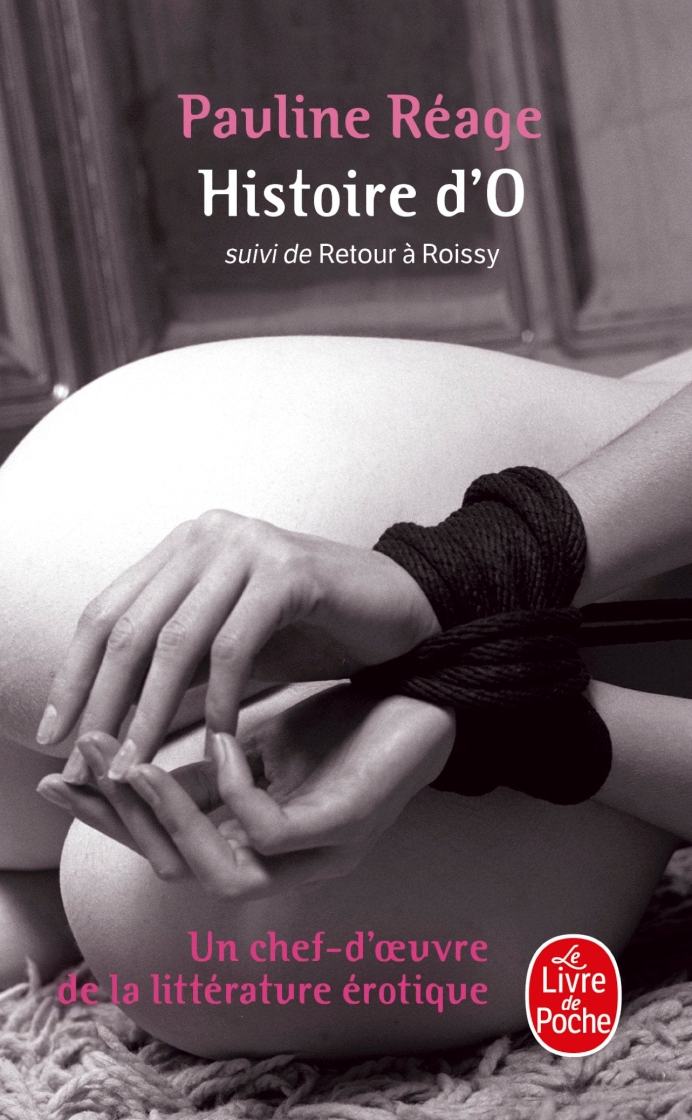 Libro: Histoire d'O suivie de Retour à Roissy: Suivi de Retour à Roissy (Littérature)