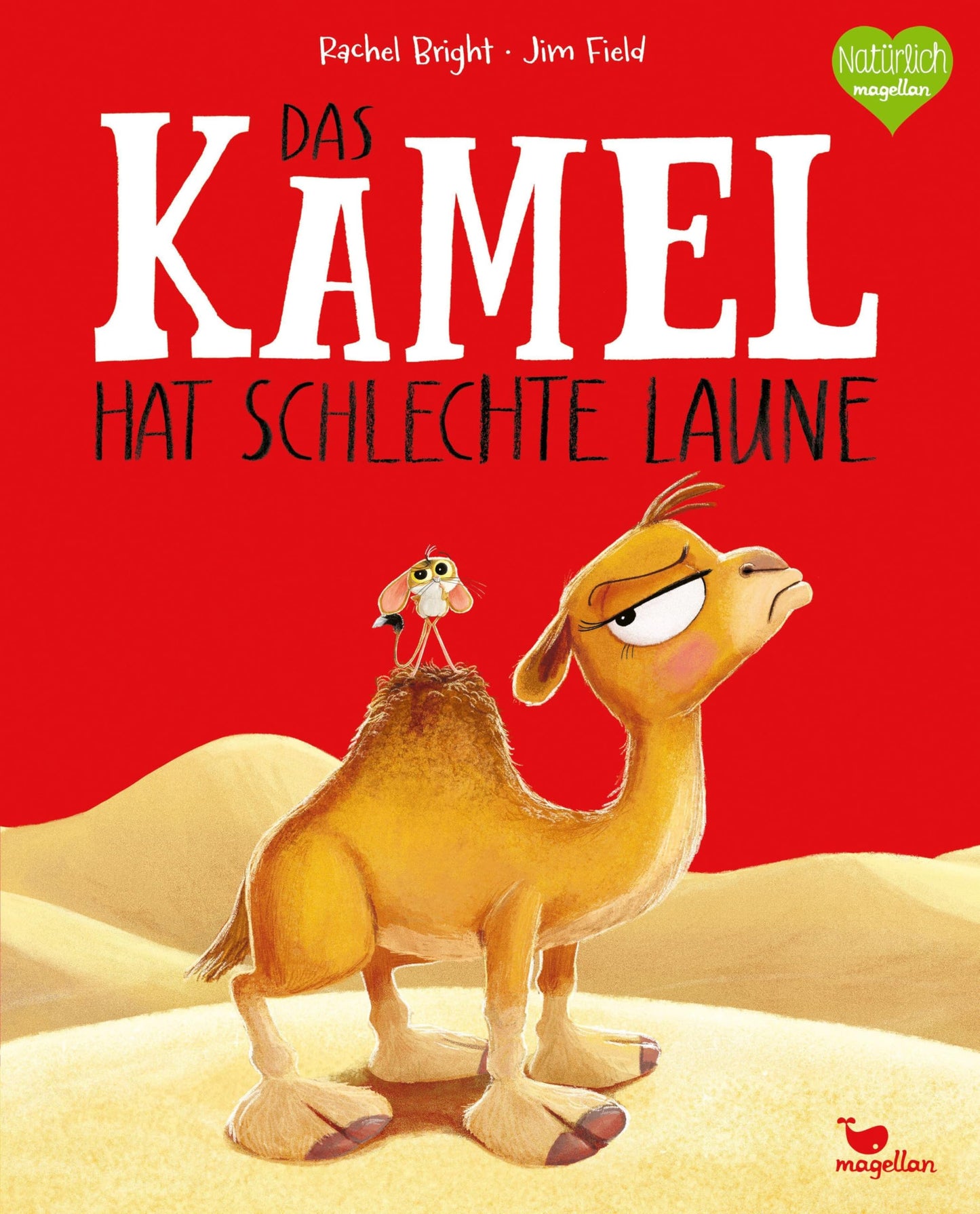 Libro: Das Kamel hat schlechte Laune: Ein Bilderbuch für Kinder ab 3 Jahren über miese Laune und wie man sie loswird