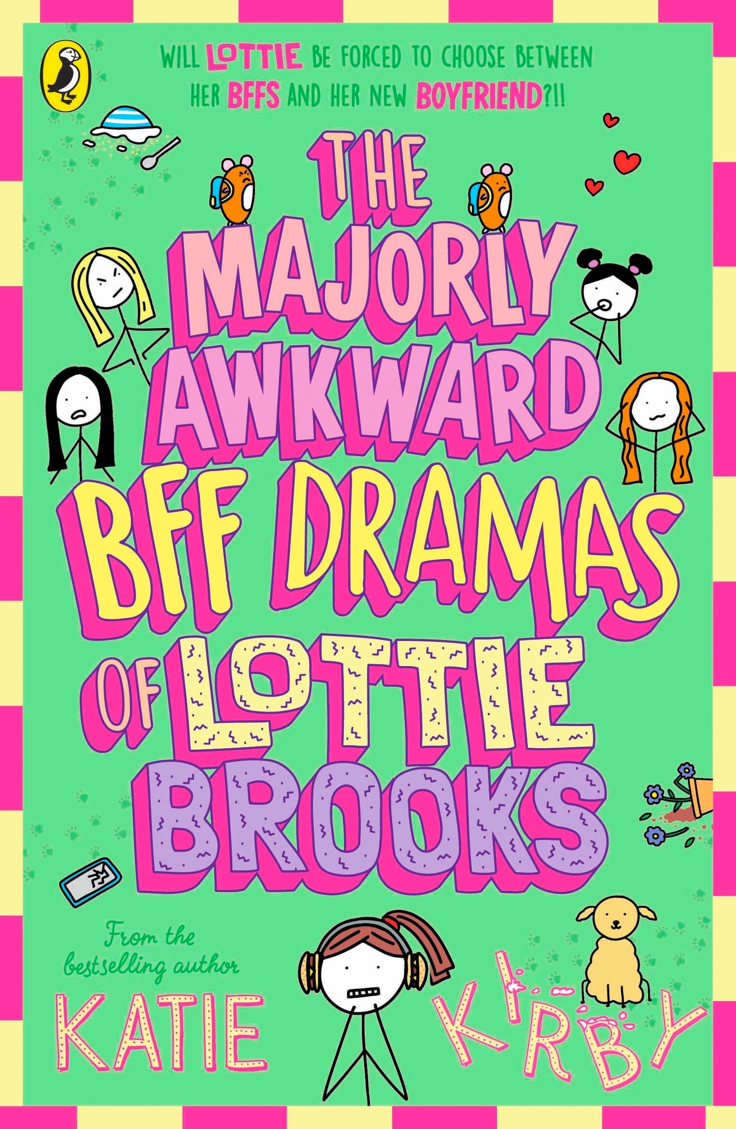 The Majorly Awkward BFF Dramas of Lottie Brooks: The sixth hilarious diary in the bestselling series: 6