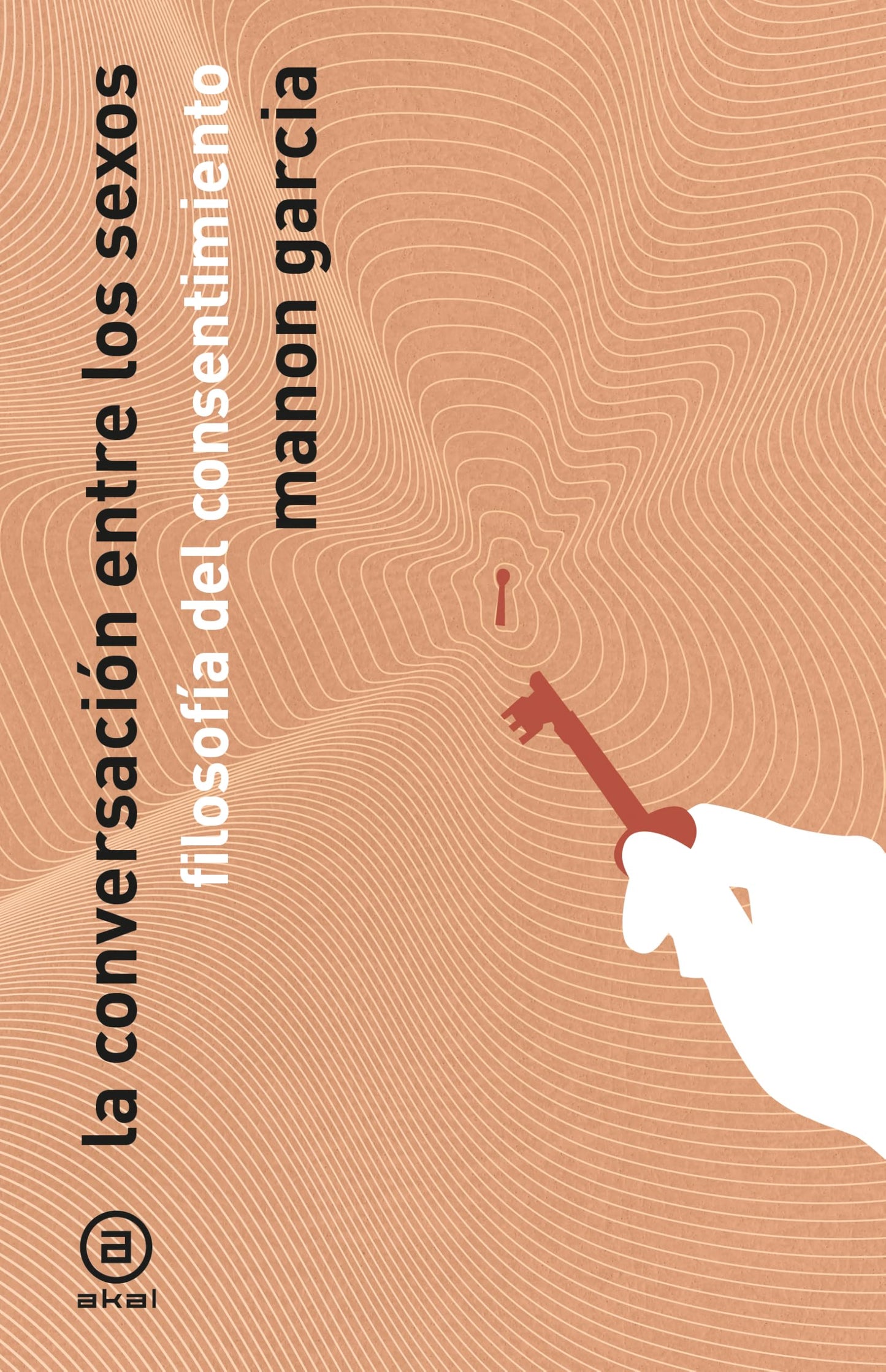 Libro: La conversación de los sexos: Filosofía del consentimiento: 6 (Ágora/Teoría)