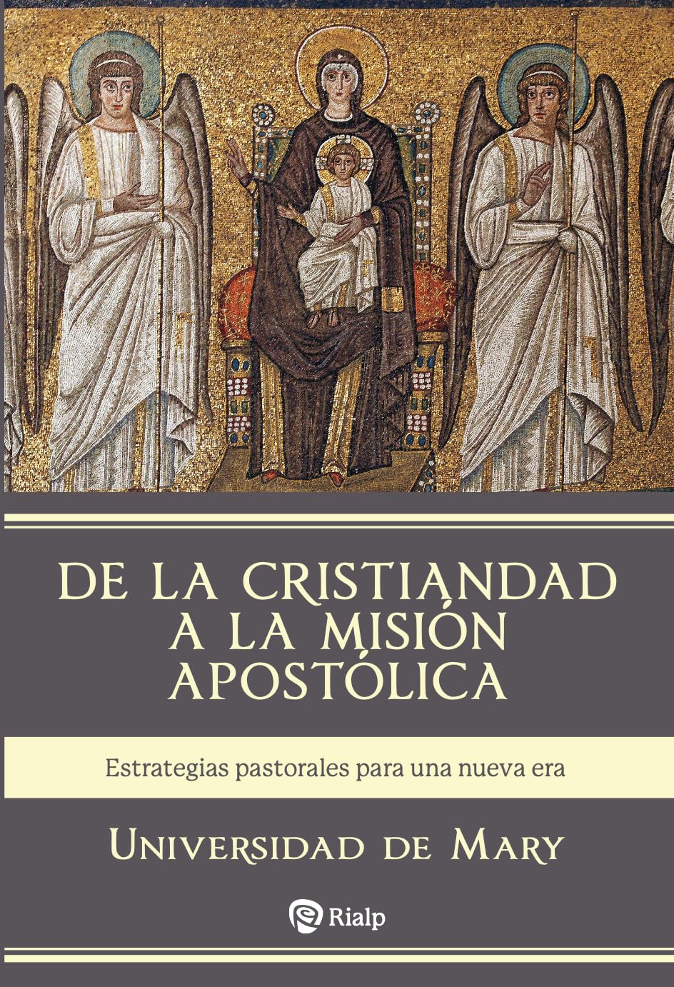 Libro: De la Cristiandad a la misión apostólica: Estrategias pastorales para una nueva era (Religión. Fuera de Colección)