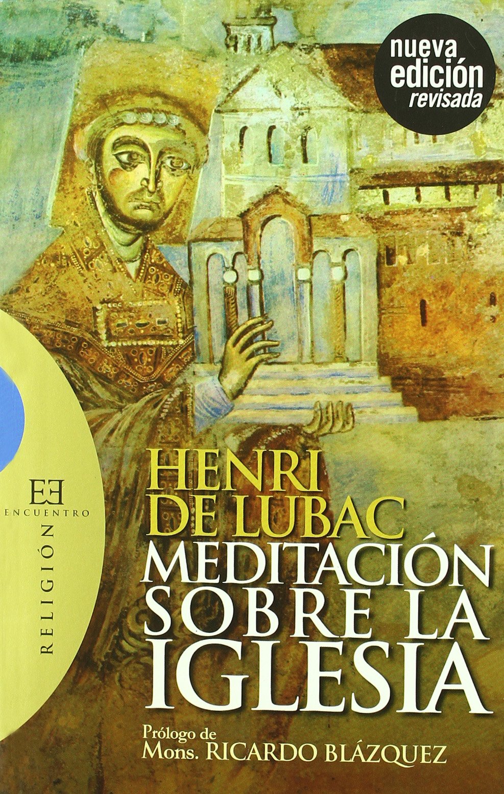 Libro: Meditación sobre la Iglesia: Prólogo de Mons. Ricardo Blázquez (Ensayo)