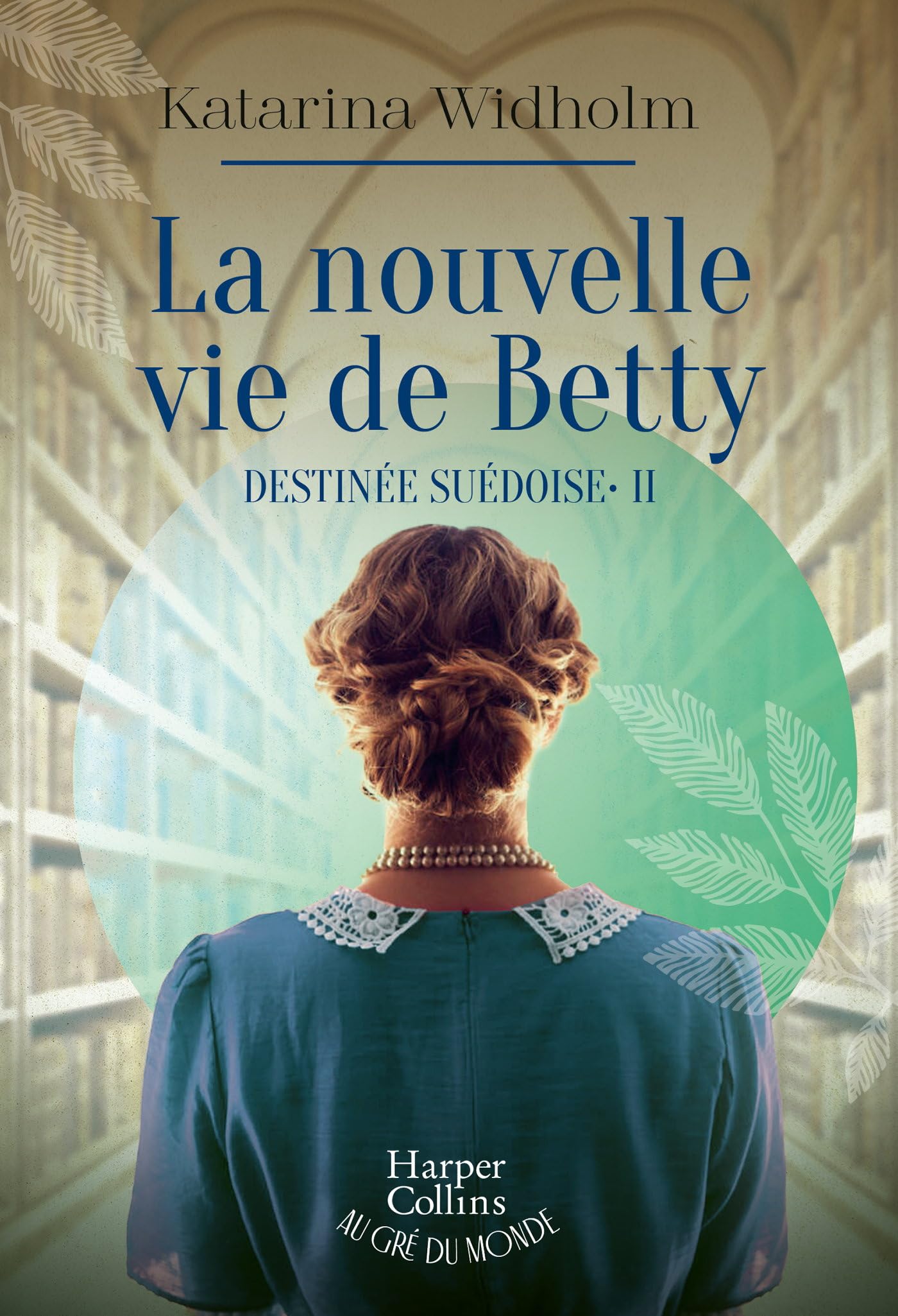 Libro: La nouvelle vie de Betty: Destinée suédoise - Tome 2