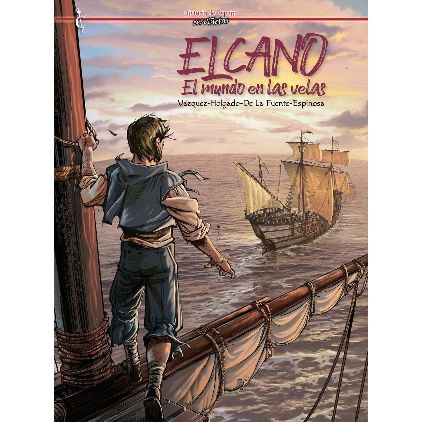 Libro: El Cano. El mundo en las velas: 61 (Historia de España en viñetas)