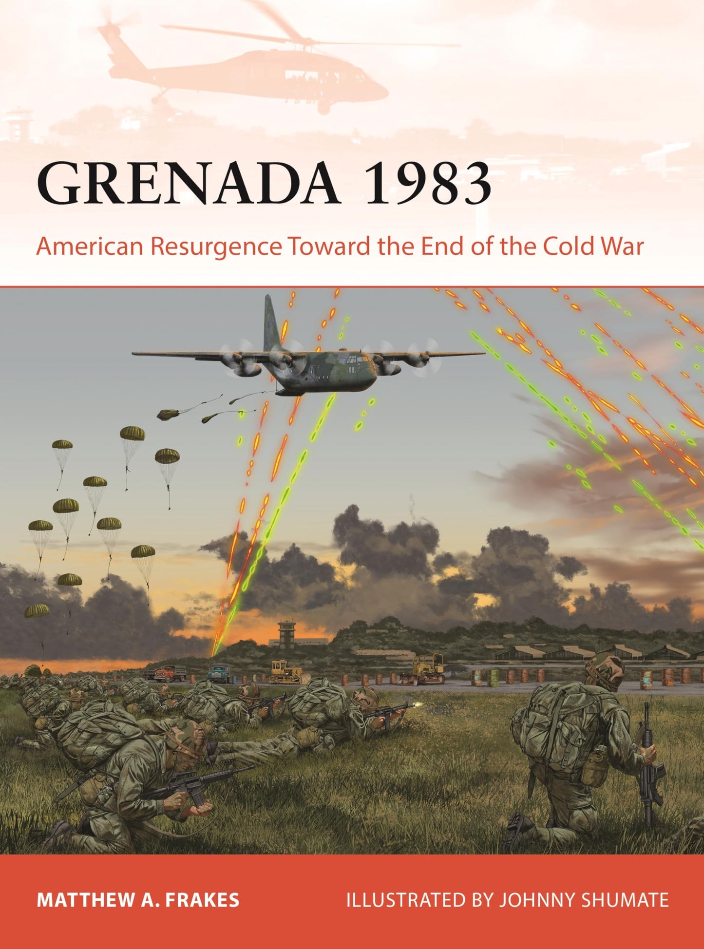 Libro: Grenada 1983: American Resurgence Toward the End of the Cold War (Campaign, 428)