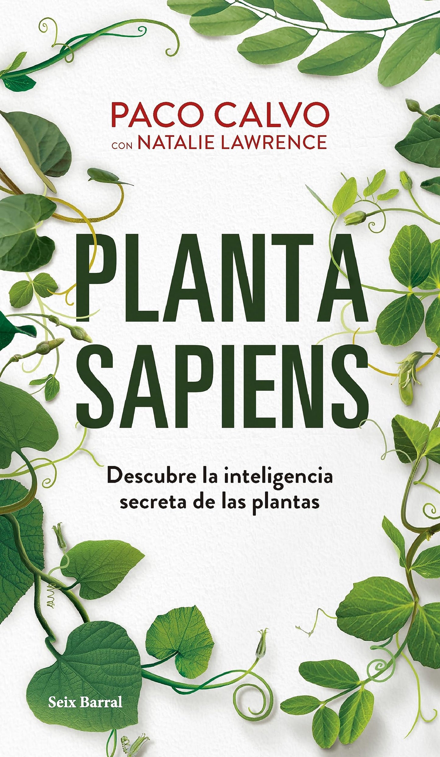 Planta sapiens: Descubre la inteligencia secreta de las plantas (Los Tres Mundos)