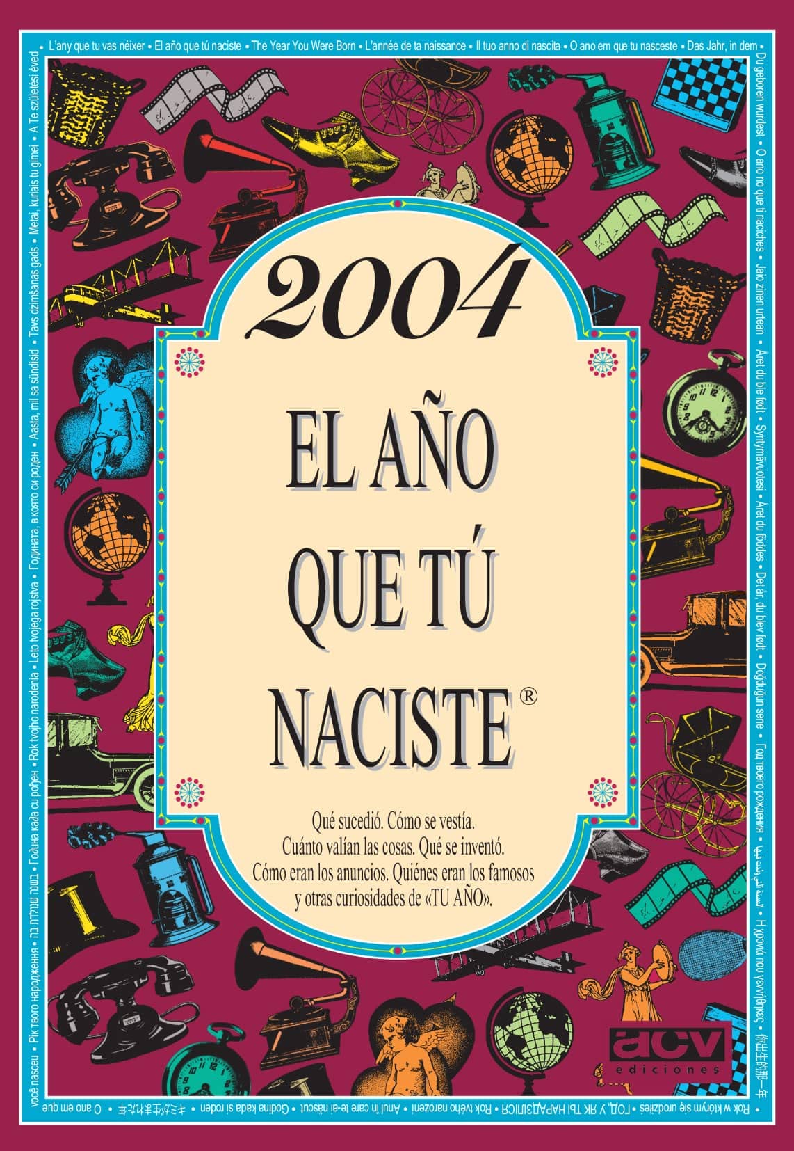 Libro: 2004 EL AÑO QUE TÚ NACISTE - Regalo de cumpleaños ideal para quienes cumplen 22 años en 2026