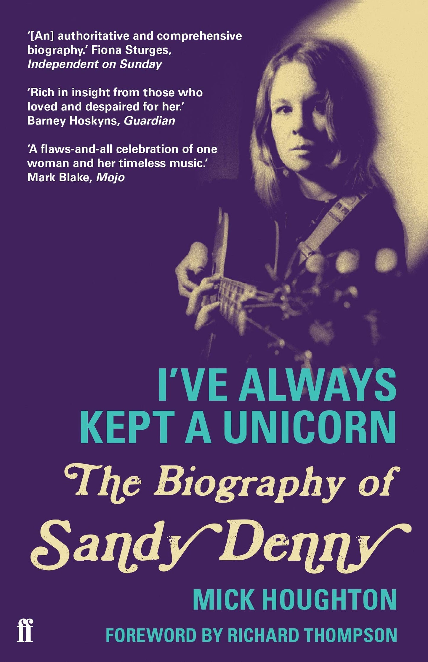 Libro: I've Always Kept a Unicorn: The Biography of Sandy Denny