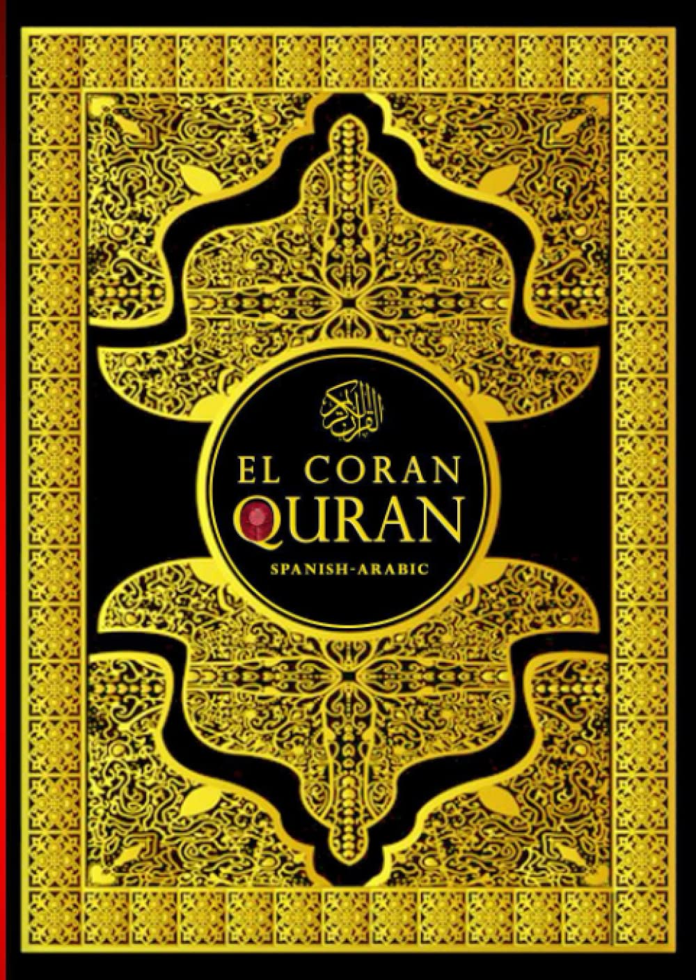 Libro: El Sagrado Corán - Quran in Spanish Language And Arabic - Islam Bible Del Noble Coran القرآن الكريم باللغة الإسبانية و العربية: Quran In Spanish ... Ramadan 2022 رمضان -Allāh (Spanish Edition)