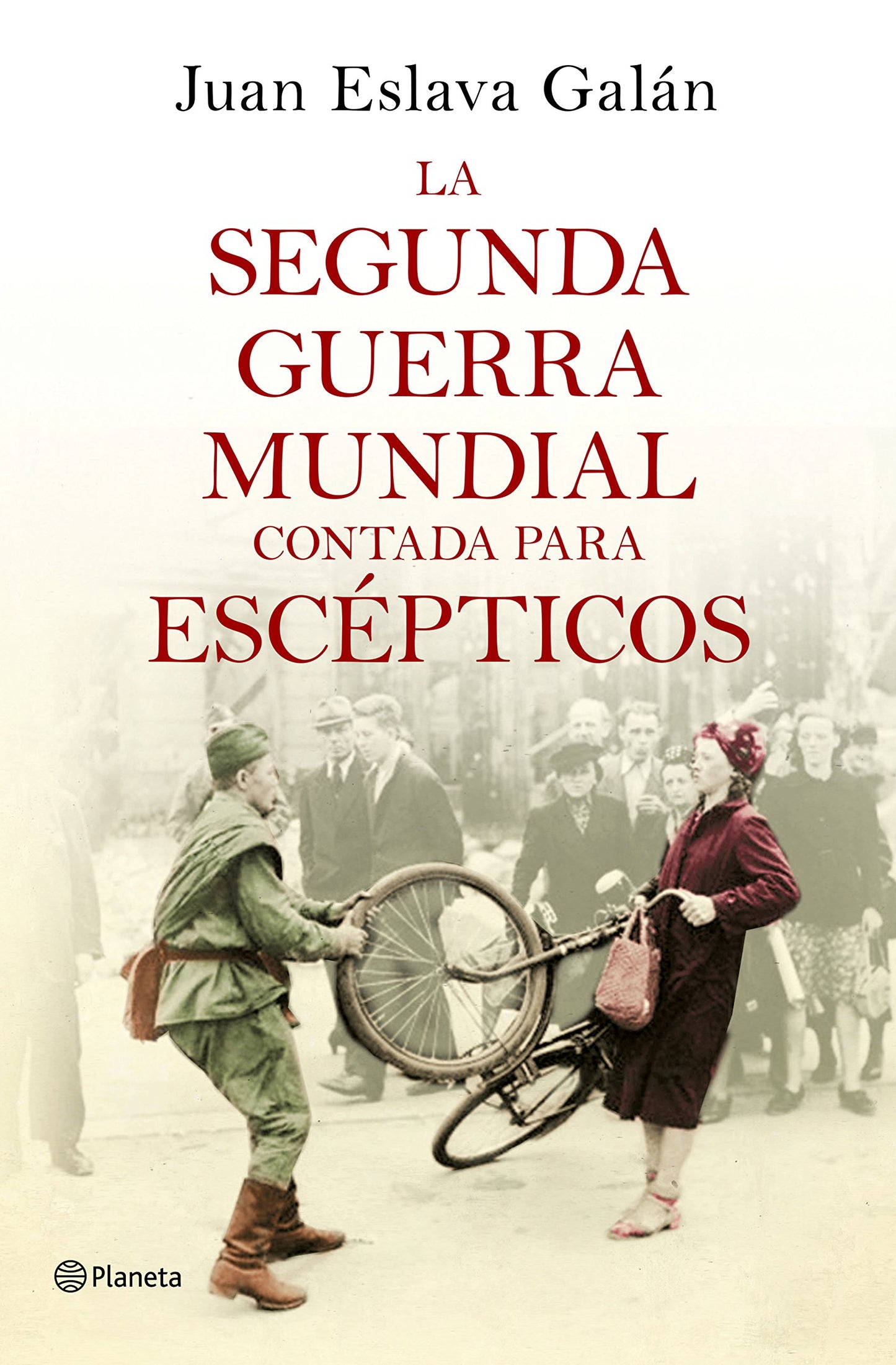 Libro: La segunda guerra mundial contada para escépticos (No Ficción)