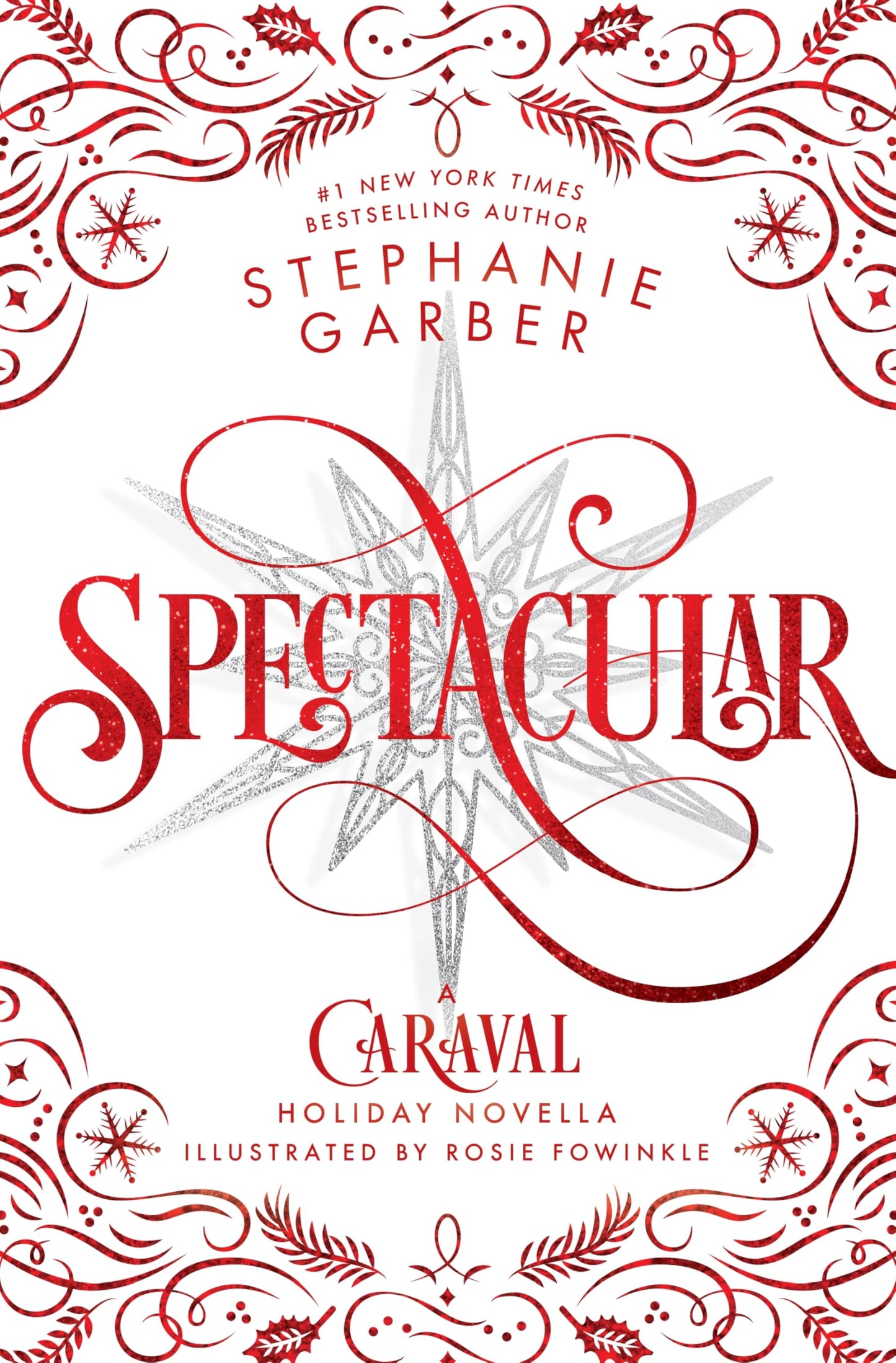 Libro: Spectacular: A Caraval Holiday Novella: 4