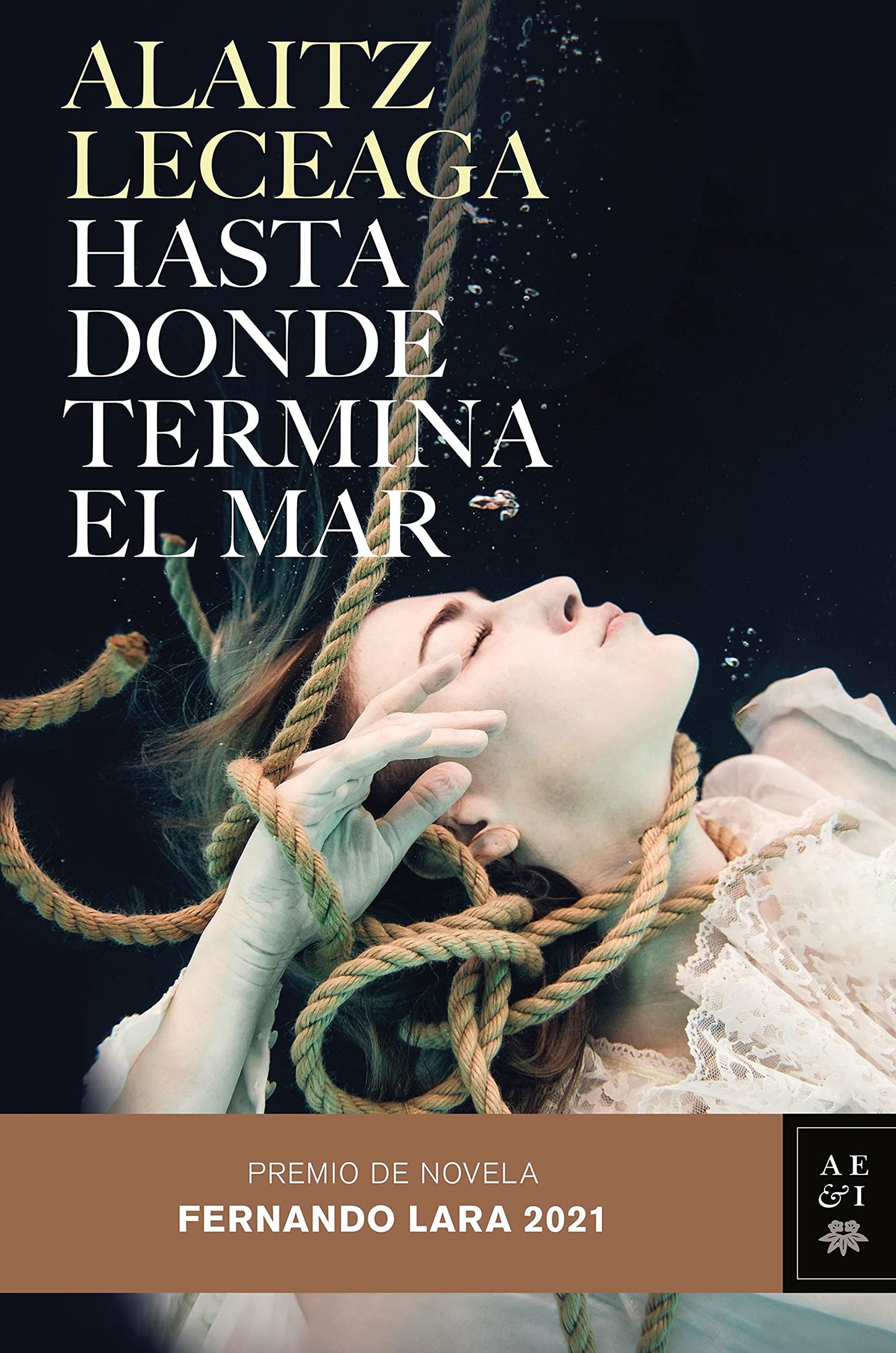 Libro: Hasta donde termina el mar: Premio de Novela Fernando Lara 2021 (Autores Españoles e Iberoamericanos)