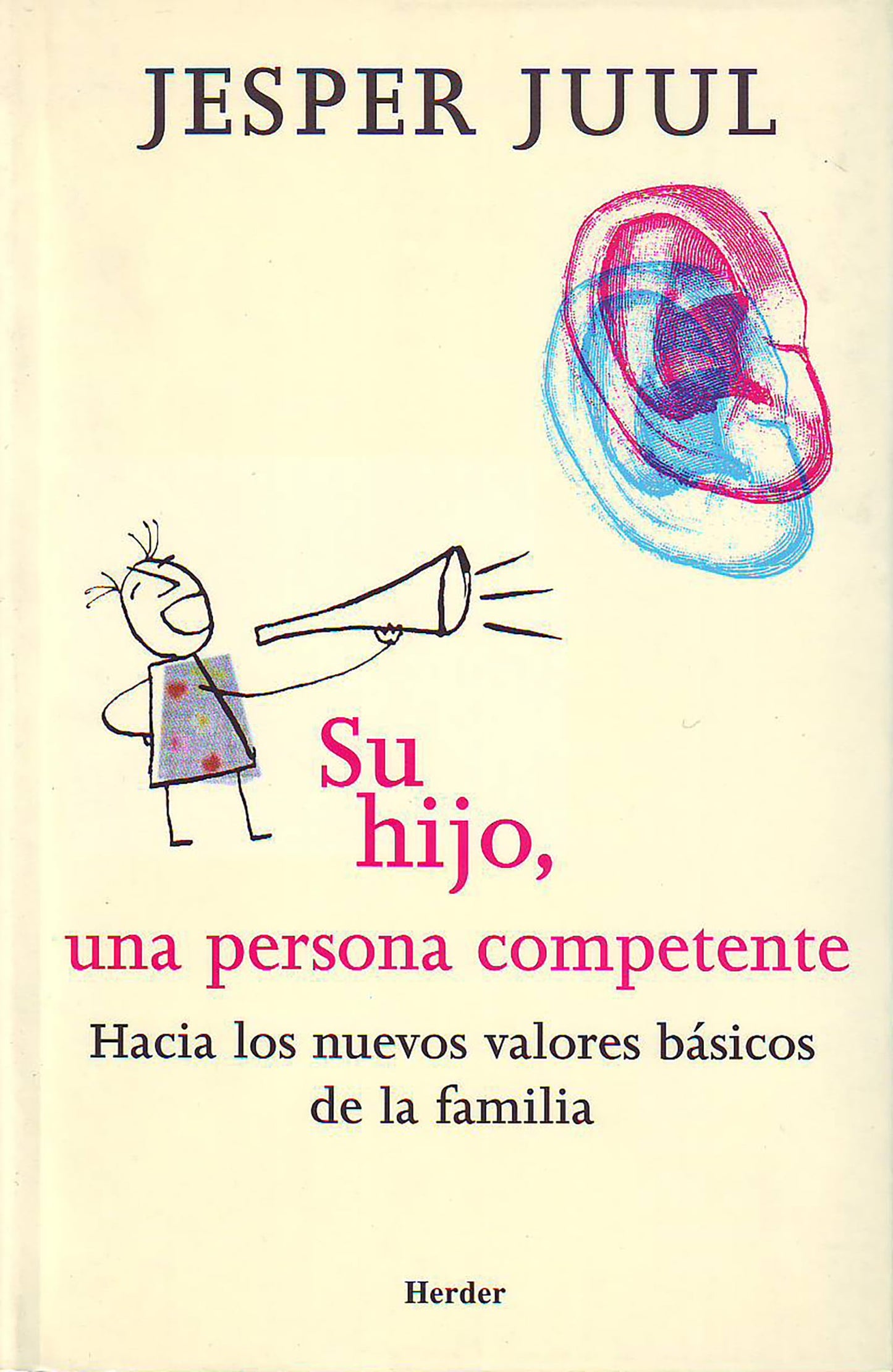 Libro: Su hijo, una persona competente: Hacia los nuevos valores básicos de la familia (fuera de colección)