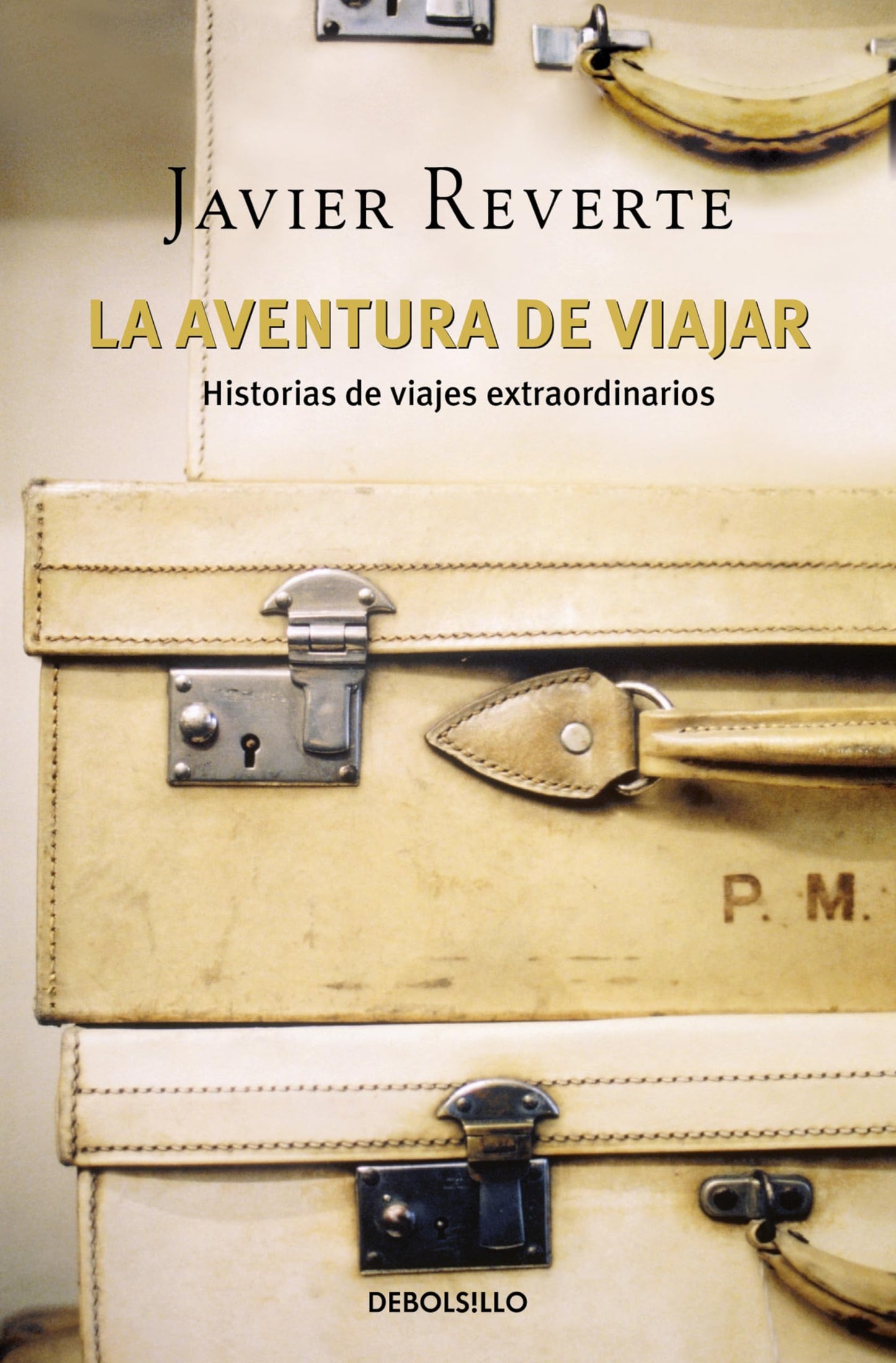 Libro: La aventura de viajar: Historias de viajes extraordinarios