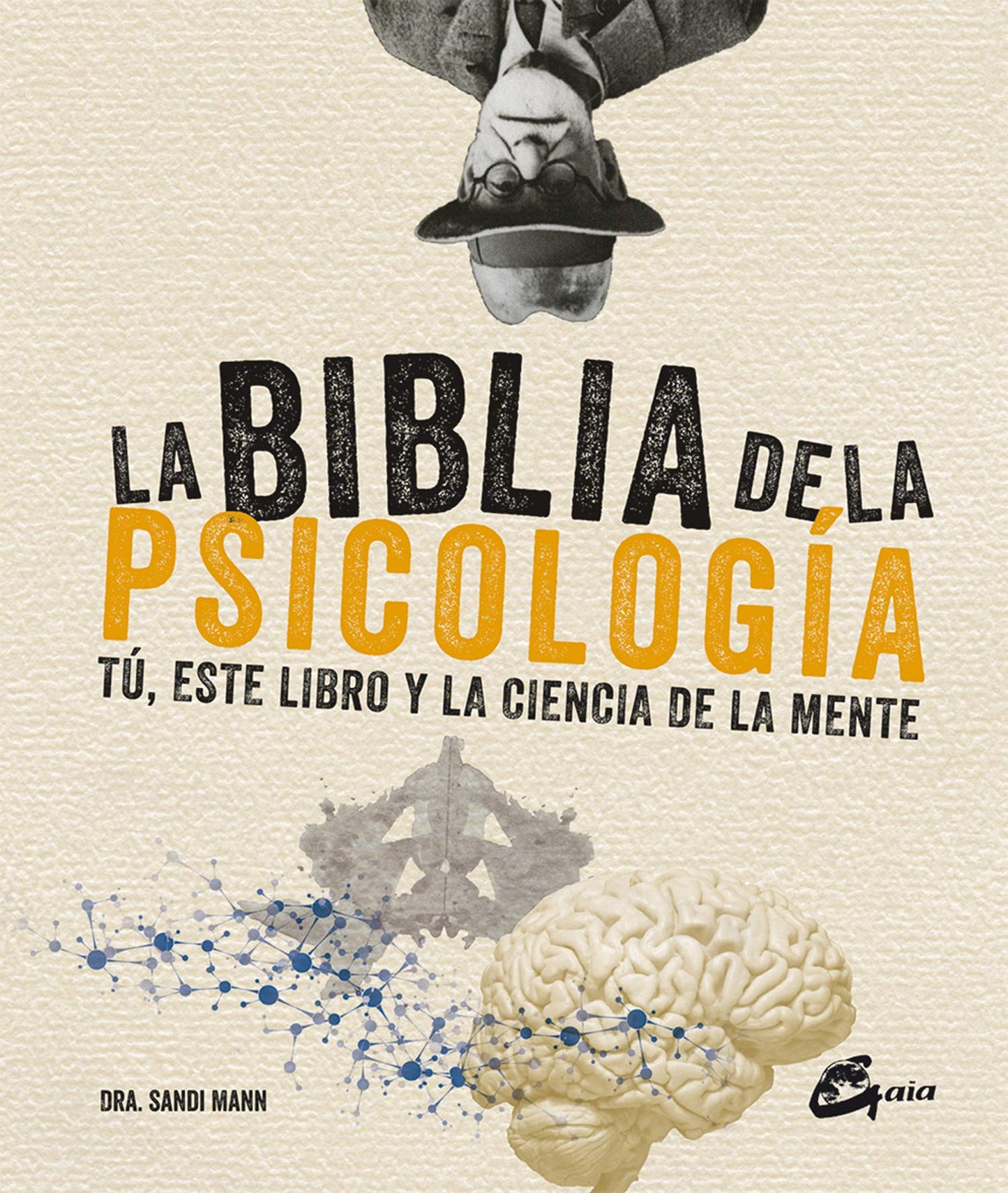 Libro: La biblia de la psicología. Tú, este libro y la ciencia de la mente