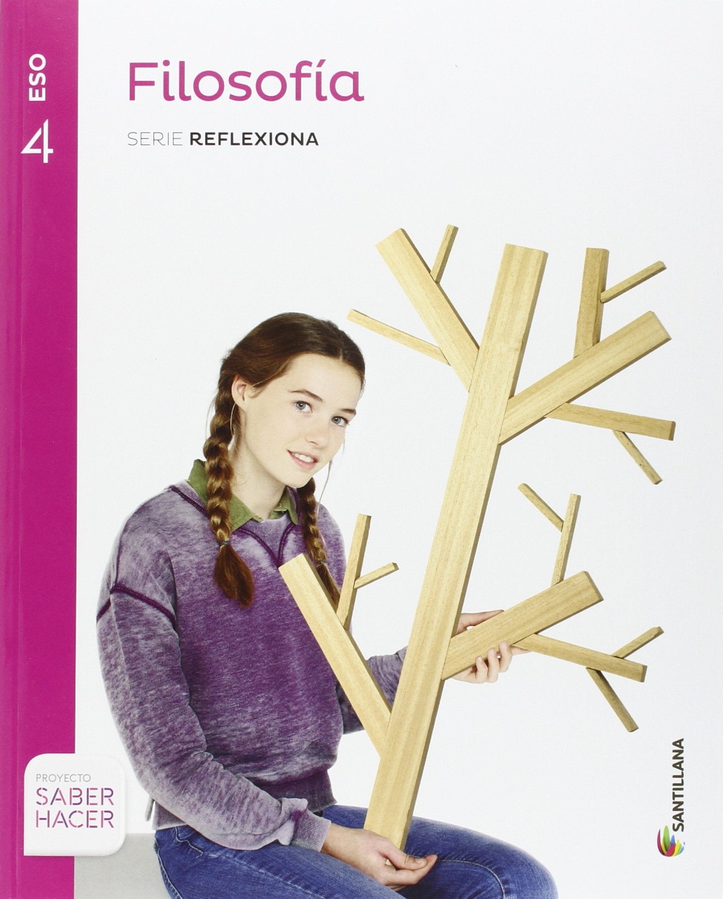 Libro: FILOSOFIA SERIE REFLEXIONA 4 ESO SABER HACER