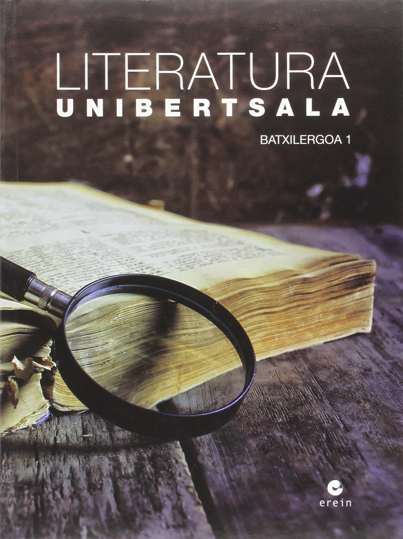 Libro: Literatura Unibertsala - Batxilergoa 1 - 9788491090571