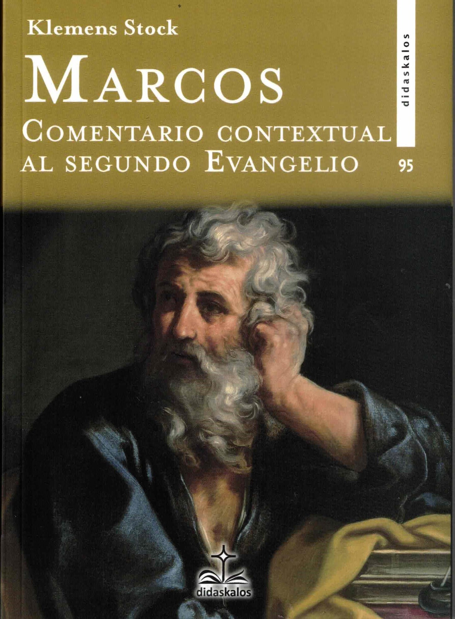 Libro: Marcos. Comentario contextual al segundo Evangelio: 95 (Didaskalos (Genérico))