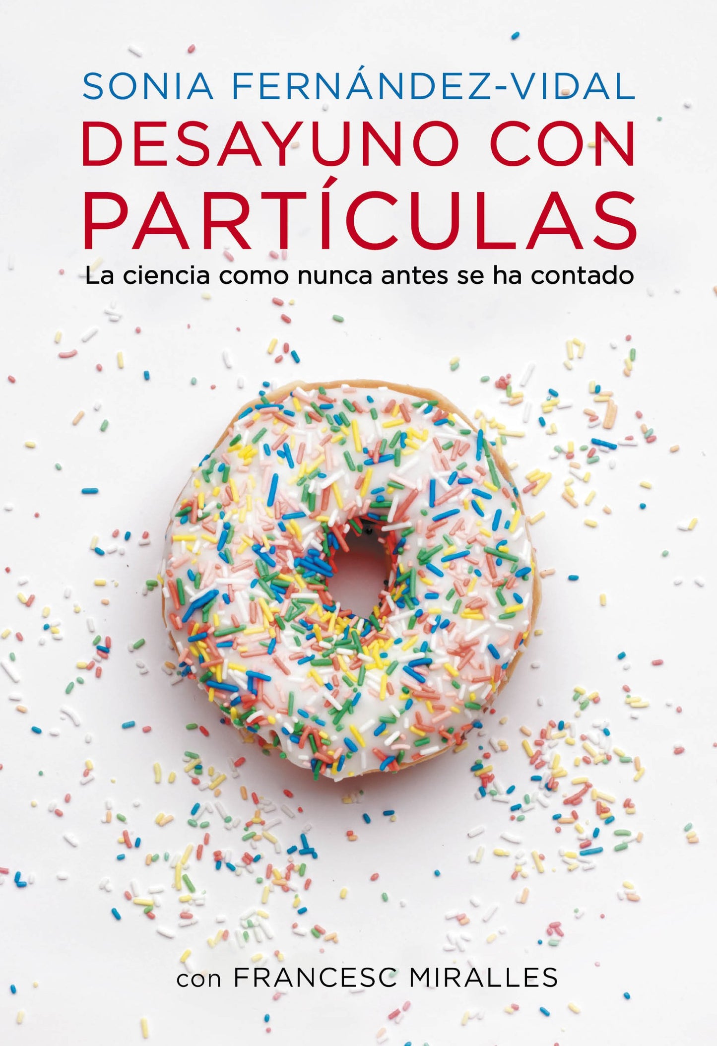 Libro: Desayuno con partículas: La ciencia como nunca antes se ha contado (Obras diversas)