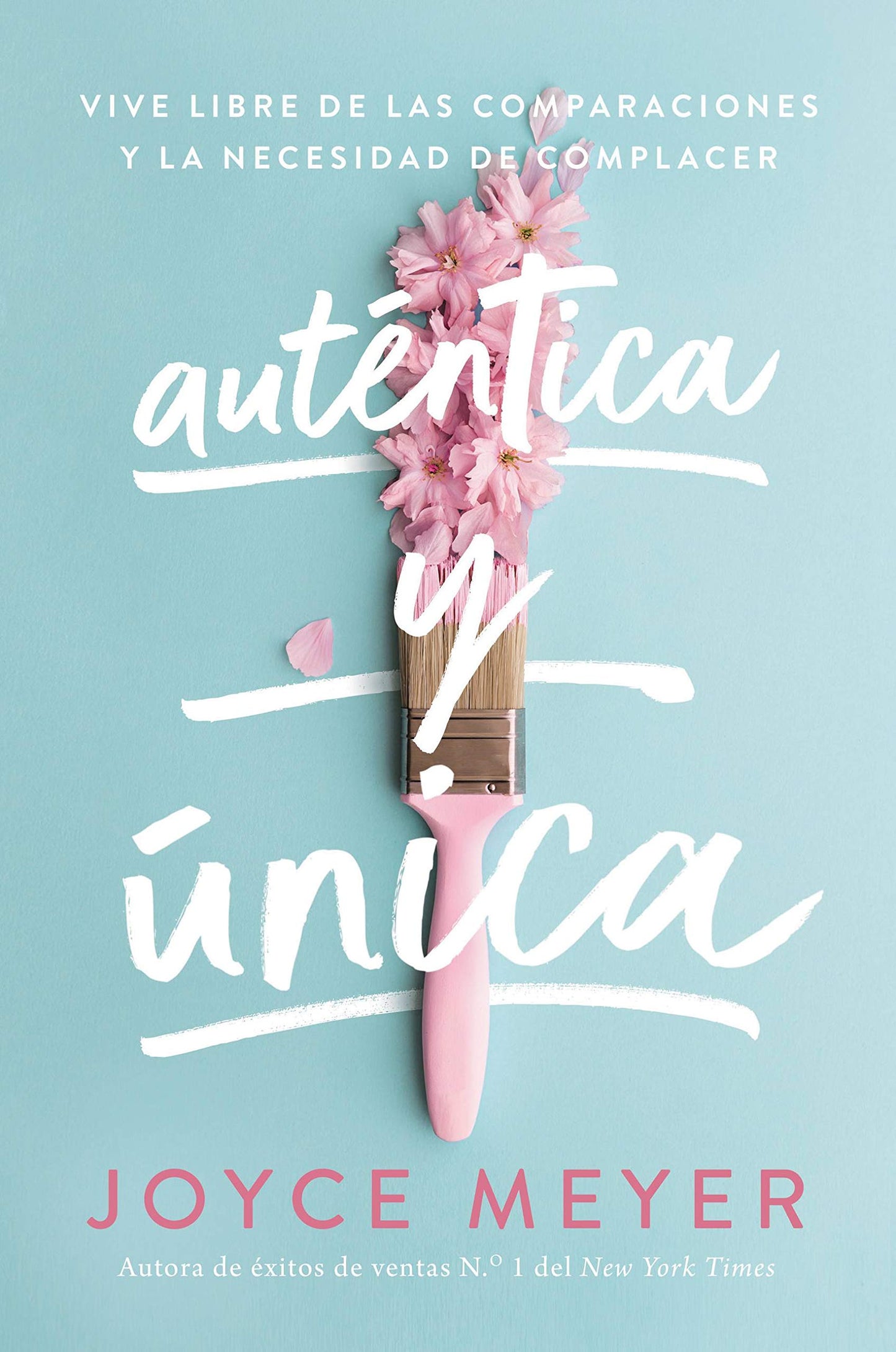 Libro: Auténtica y única: Viva libre de las comparaciones y la necesidad de complacer (Spanish Edition)