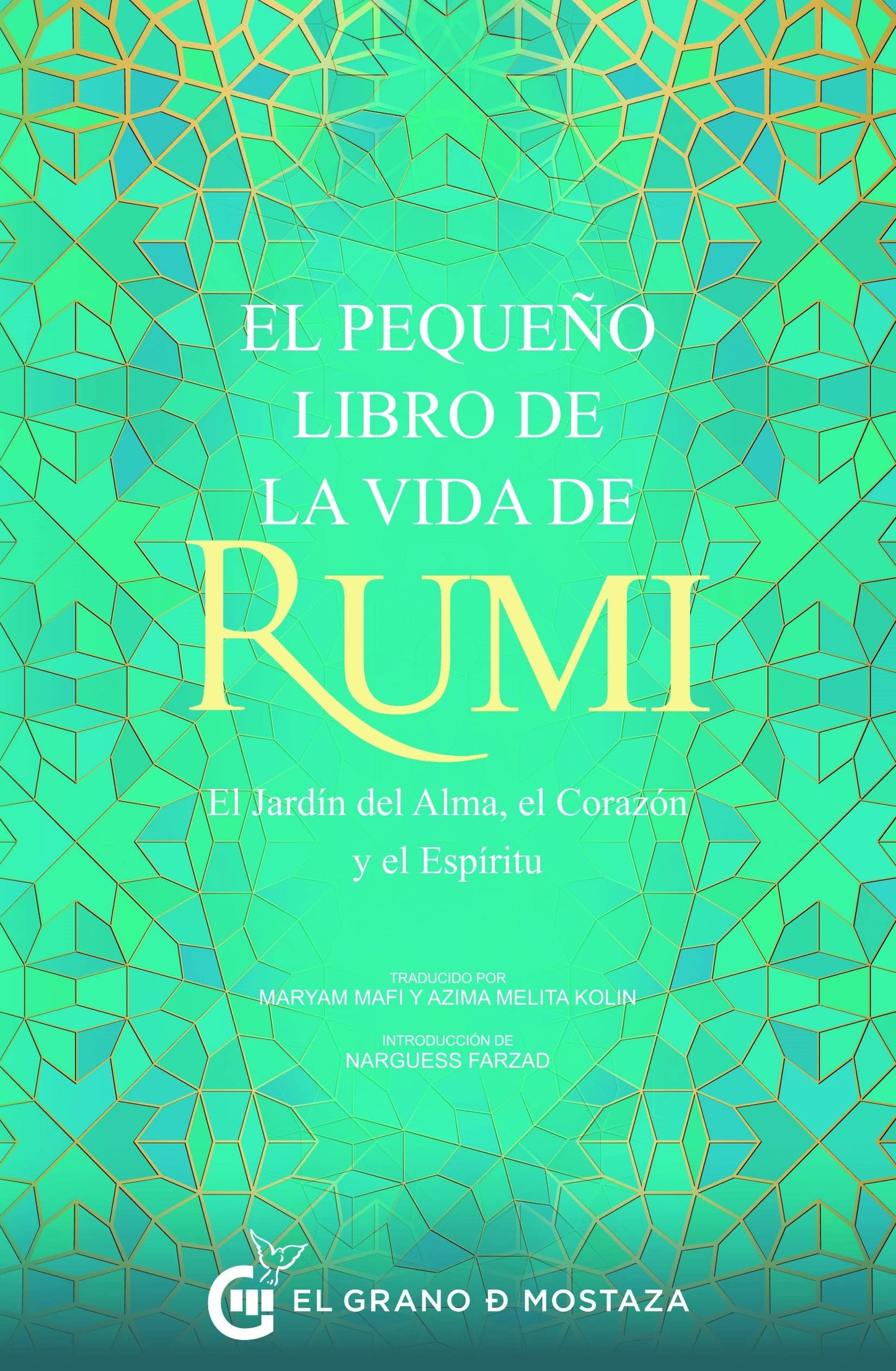Libro: El pequeño libro de la vida de Rumi: El jardín del alma, el corazón y el espíritu (Spanish Edition)