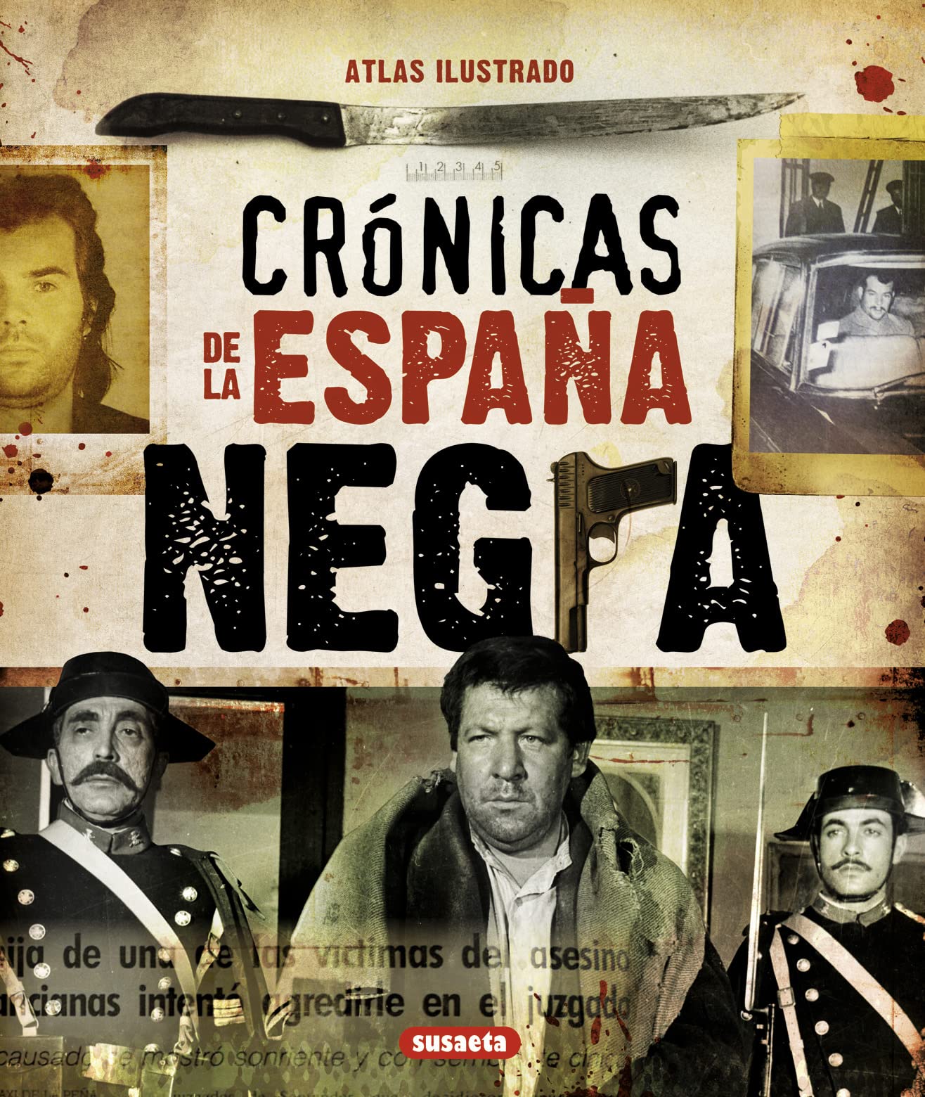 Libro: Crónicas De La España Negra Atlas Ilustrado