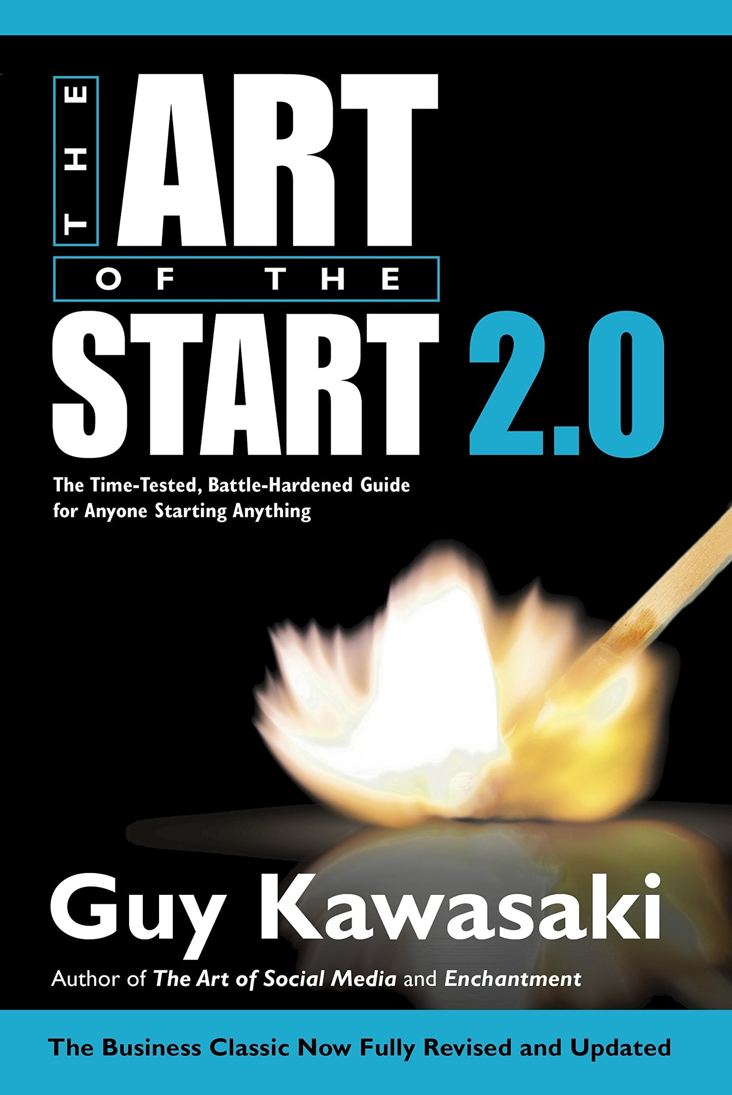 Libro: Art Of The Start 2.0: The Time-Tested, Battle-Hardened Guide for Anyone Starting Anything