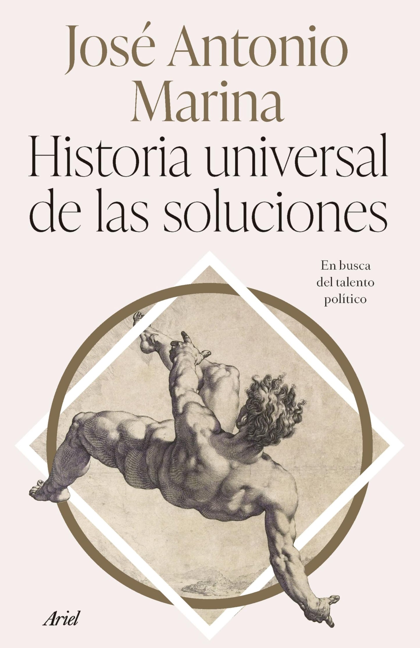Libro: Historia universal de las soluciones: En busca del talento político