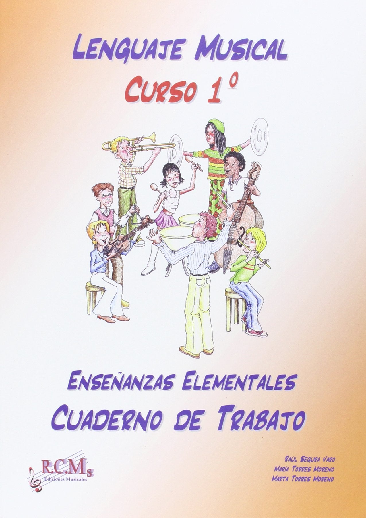 Libro: RCM - Lenguaje Musical Curso 1º (Enseñanzas Elementales) Cuaderno de Trabajo (Segura,Torres)