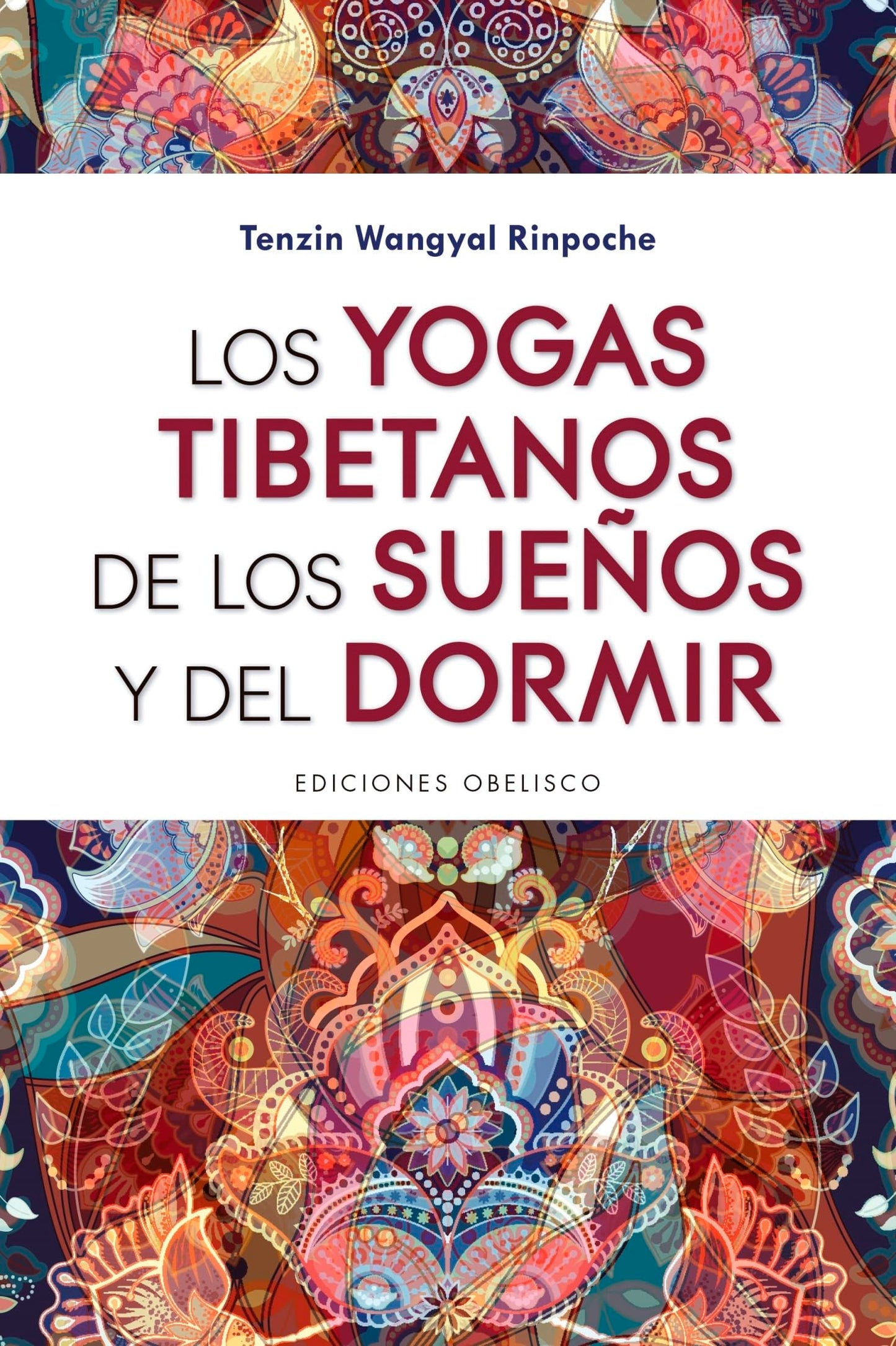 Libro: Los Yogas tibetanos De Los Sueños y Del Dormir (ESPIRITUALIDAD Y VIDA INTERIOR)