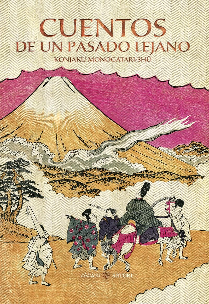 Libro: CUENTOS DE UN PASADO LEJANO: KONJAKU MONOGATARI-SHU (CLASICOS SATORI)