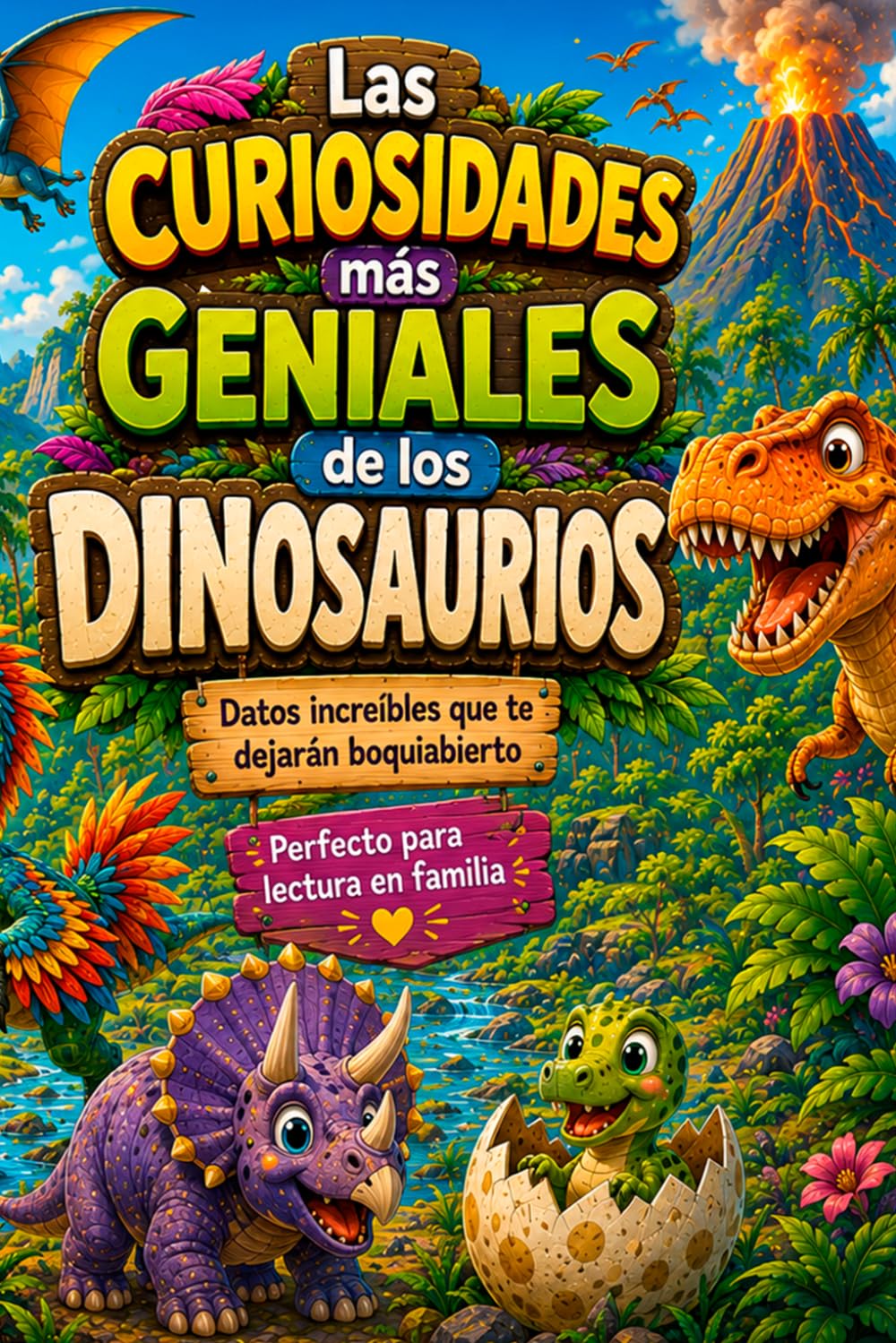 Libro: Las Curiosidades más Geniales de los Dinosaurios: Datos increíbles que te dejarán boquiabierto – Perfecto para lectura en familia (Spanish Edition)