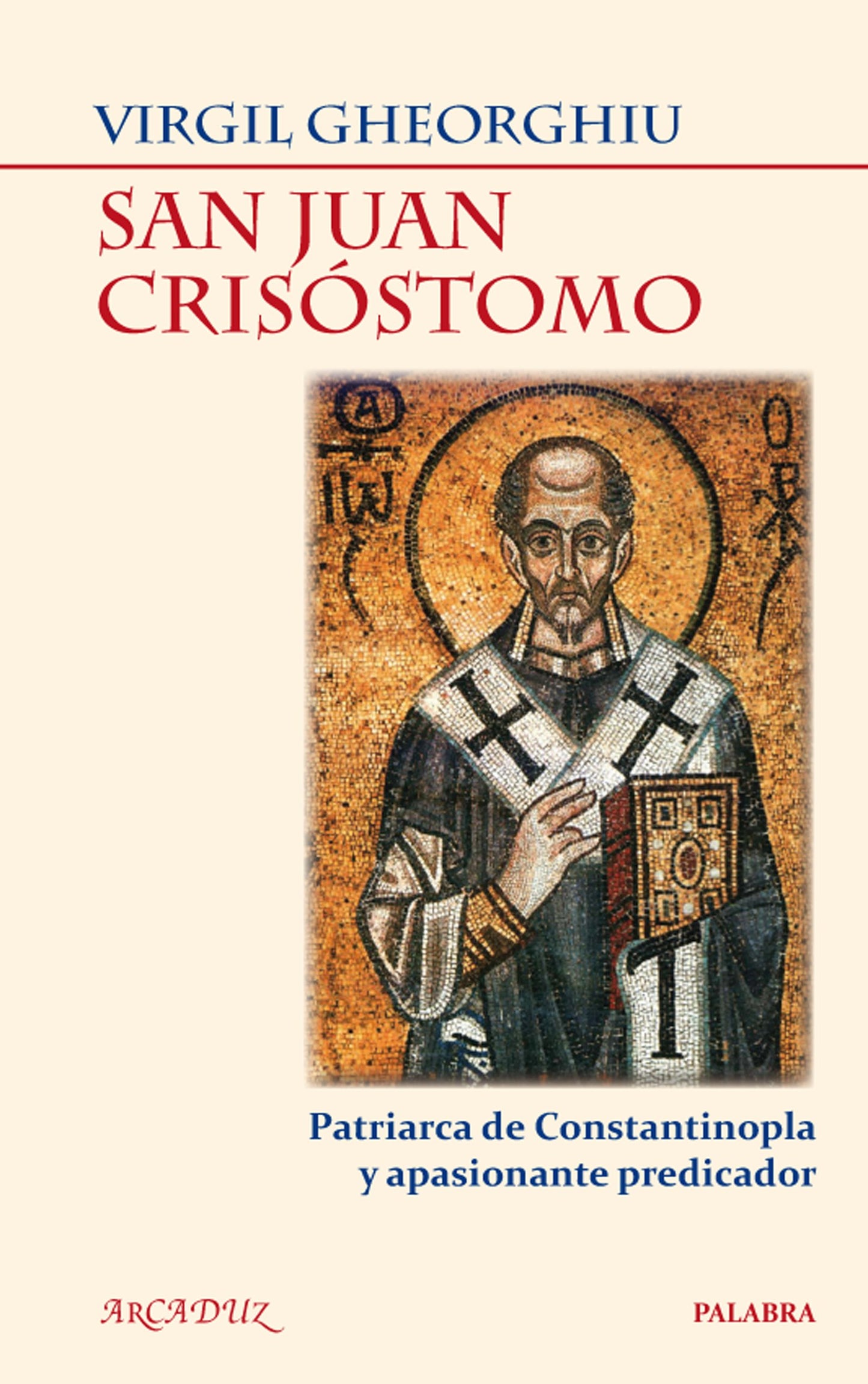 Libro: San Juan Crisóstomo: Patriarca de Constantinopla y apasionante predicador