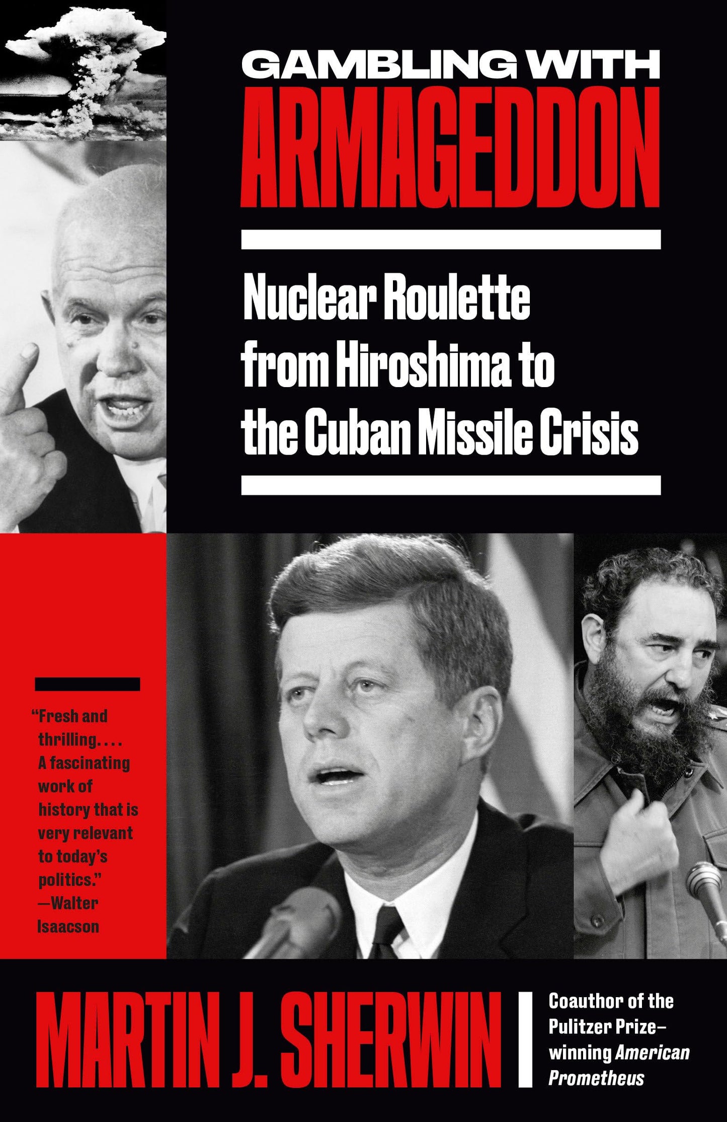 Libro: Gambling with Armageddon: Nuclear Roulette from Hiroshima to the Cuban Missile Crisis