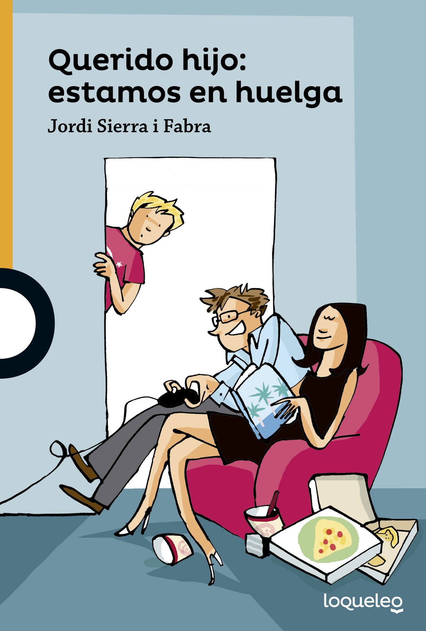 Querido hijo: estamos en huelga (SERIE NARANJA(+10))
