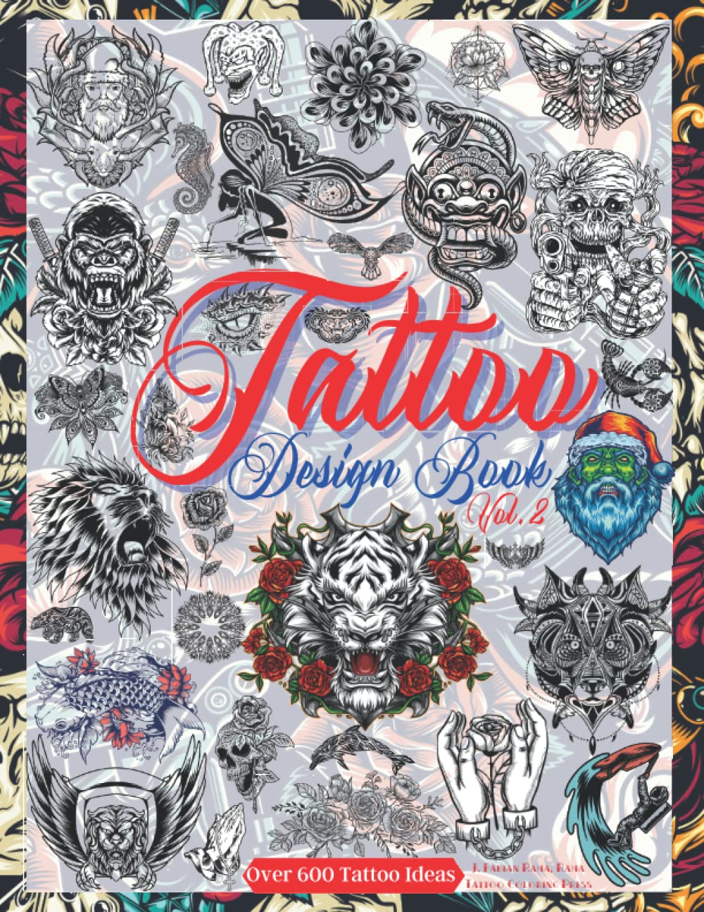 Libro: Tattoo Design Book Vol. 2: Over 600 Tattoo Designs for Real Tattoo Artists, Professionals, and Amateurs. Original, Modern and Classic Tattoo Designs ... for Your First Tattoo (Books for Adults)