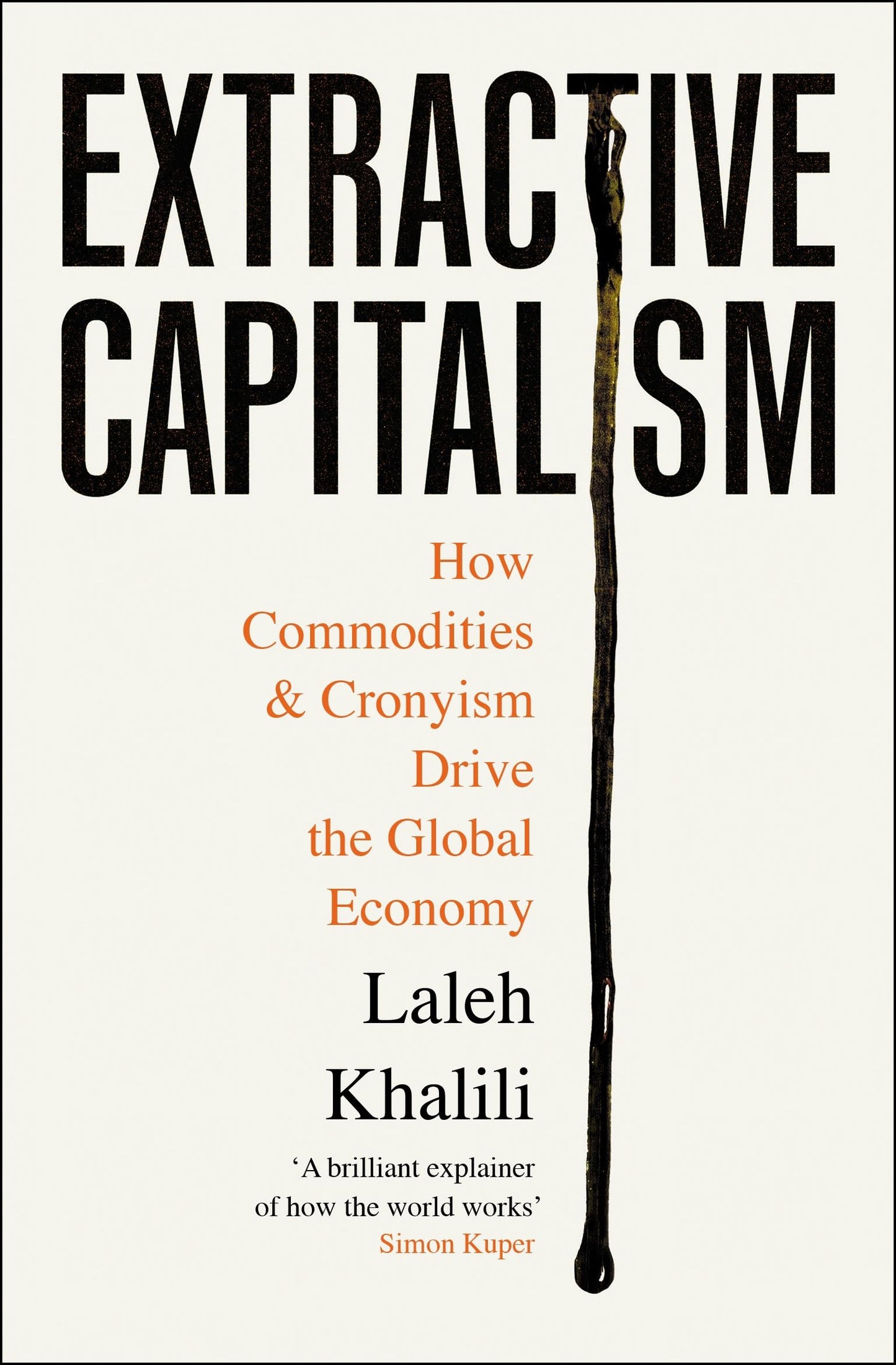 Libro: Extractive Capitalism: How Commodities and Cronyism Drive the Global Economy