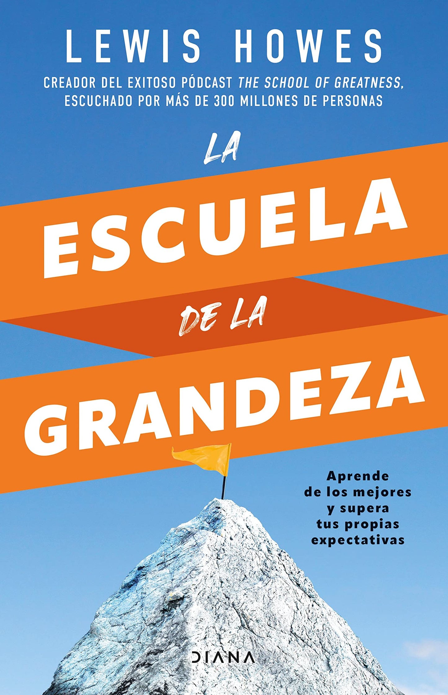 Libro: La escuela de la grandeza: Aprende de los mejores y supera tus propias expectativas (Autoconocimiento)