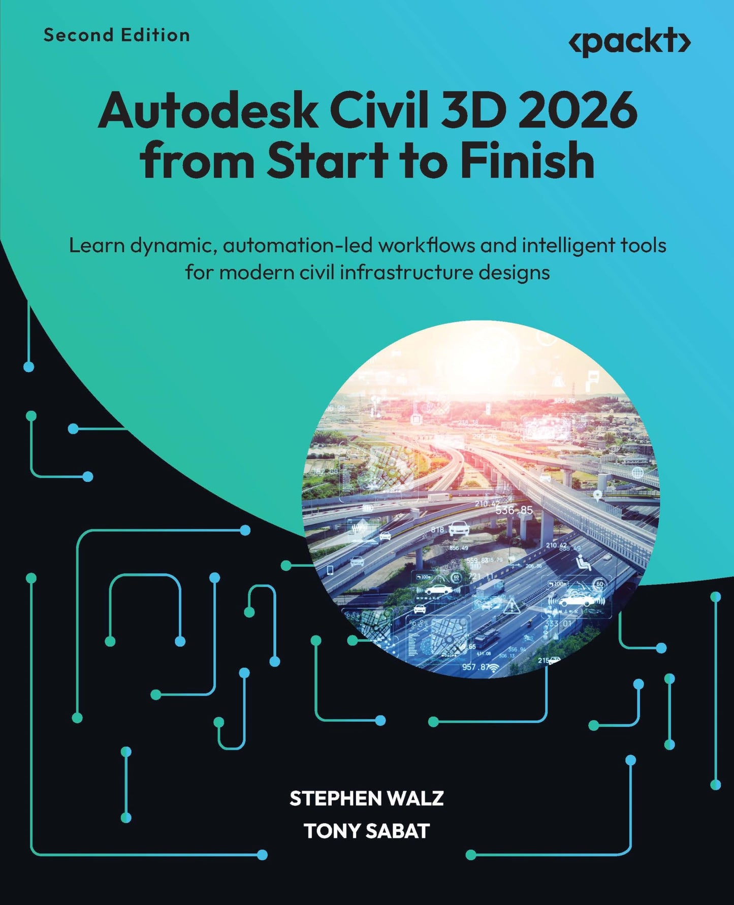 Libro: Autodesk Civil 3D 2026 from Start to Finish: Learn dynamic, automation-led workflows and intelligent tools for modern civil infrastructure designs