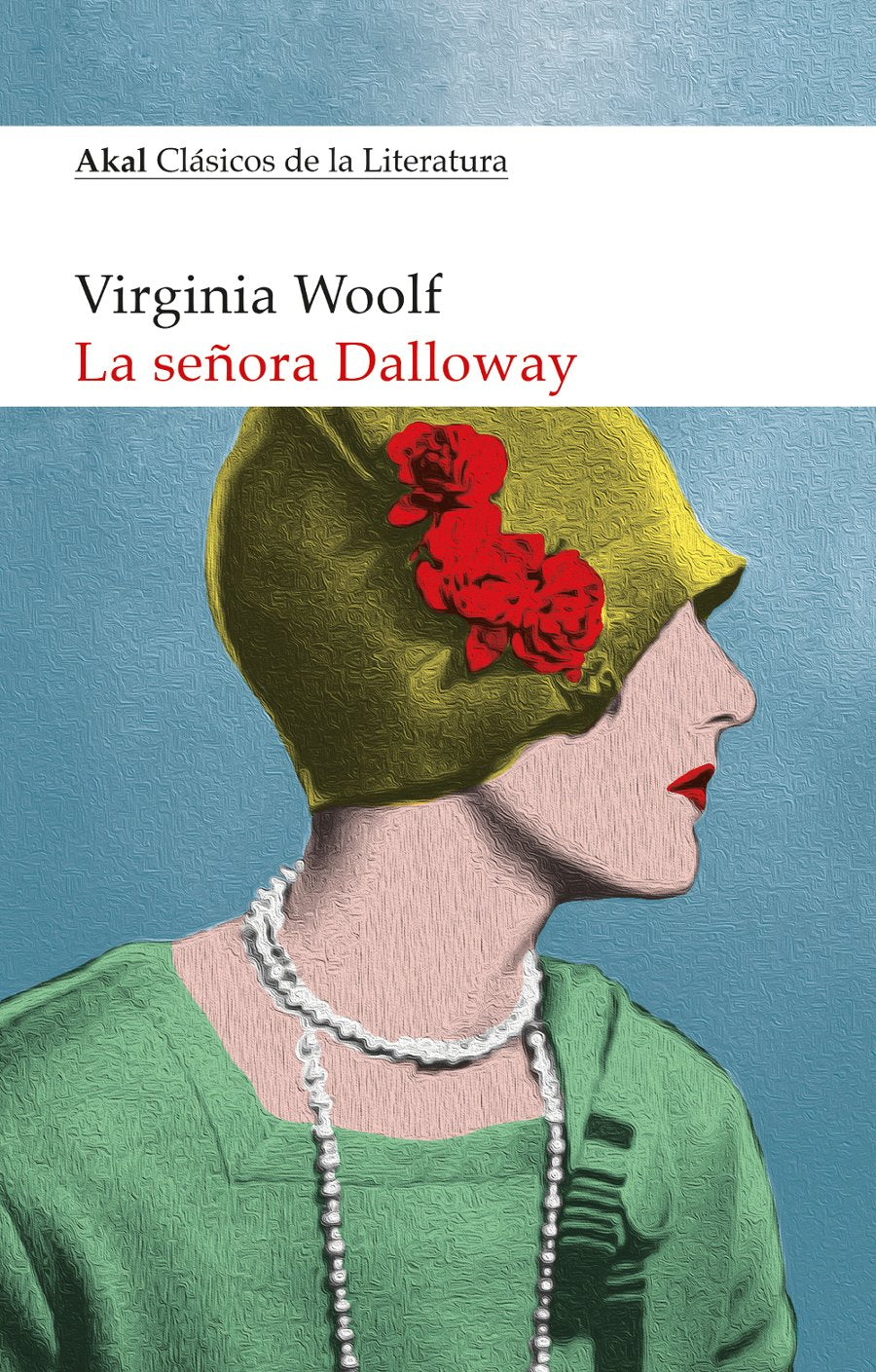 La señora Dalloway: 1 (Clásicos de la Literatura)