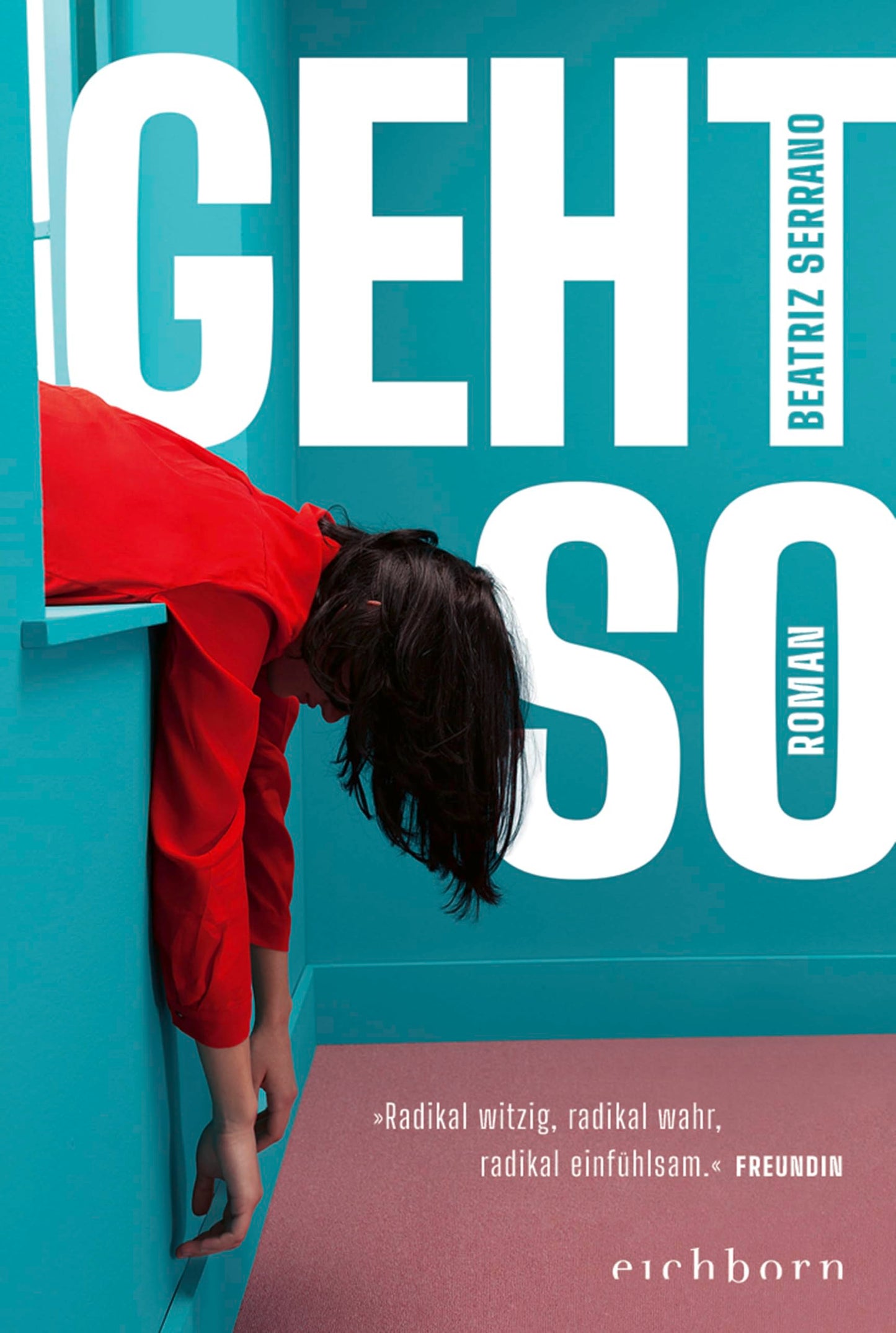 Libro: Geht so: Roman. Der große Überraschungserfolg aus Spanien | 'Klug und urkomisch, auch - oder gerade - weil man sich selbst darin wiedererkennt.' ELENA MEDEL