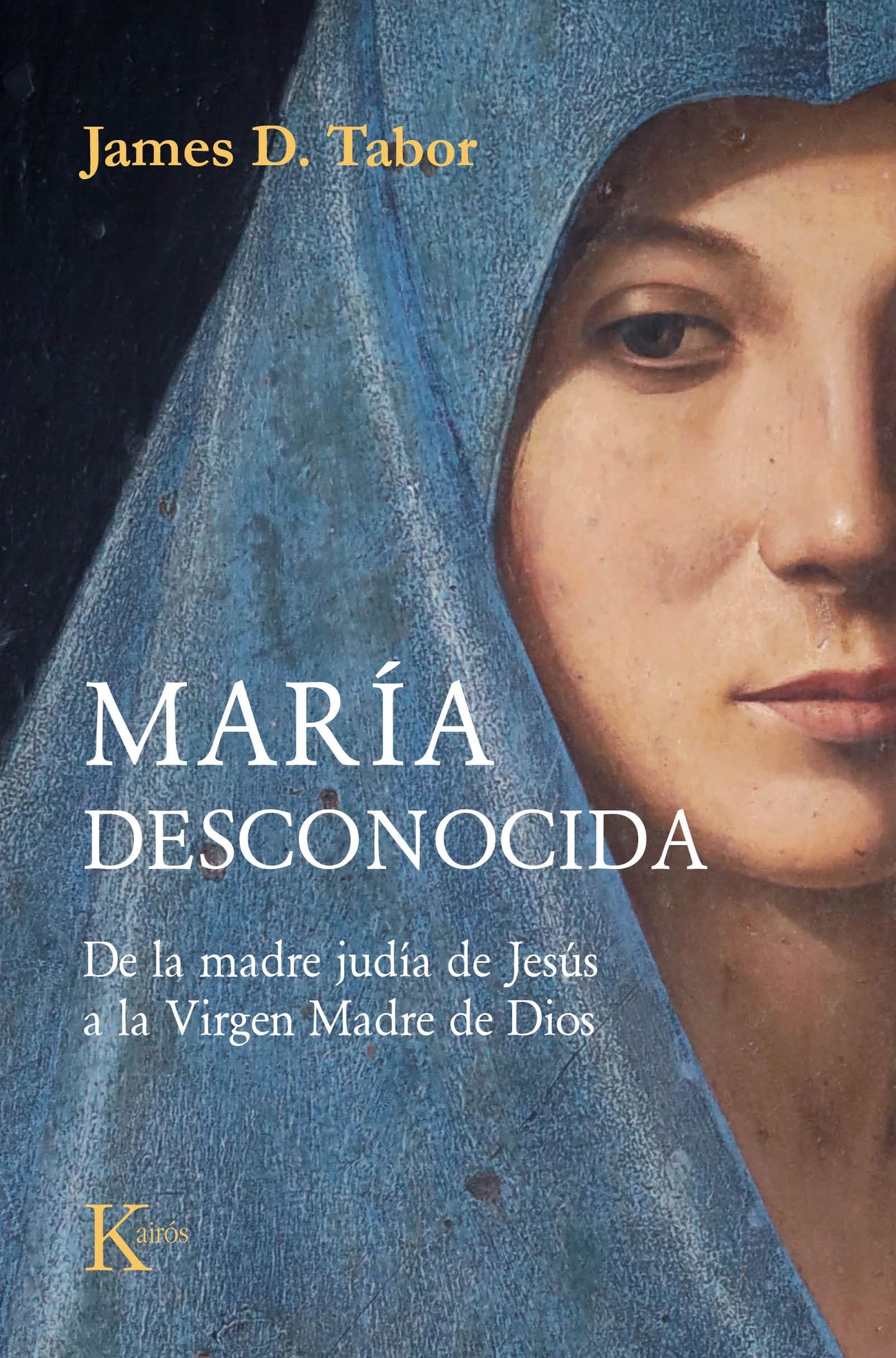 Libro: María desconocida: De la madre judía de Jesús a la Virgen Madre de Dios (Ensayo)