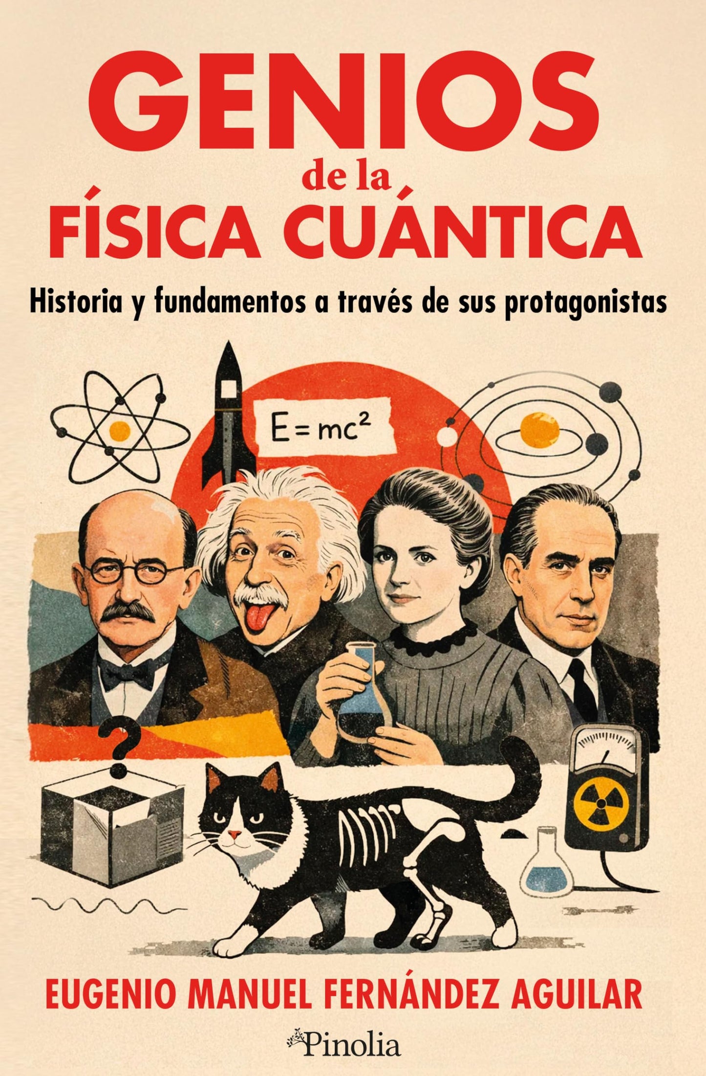 Libro: Genios de la física cuántica: Historia y fundamentos a través de sus protagonistas