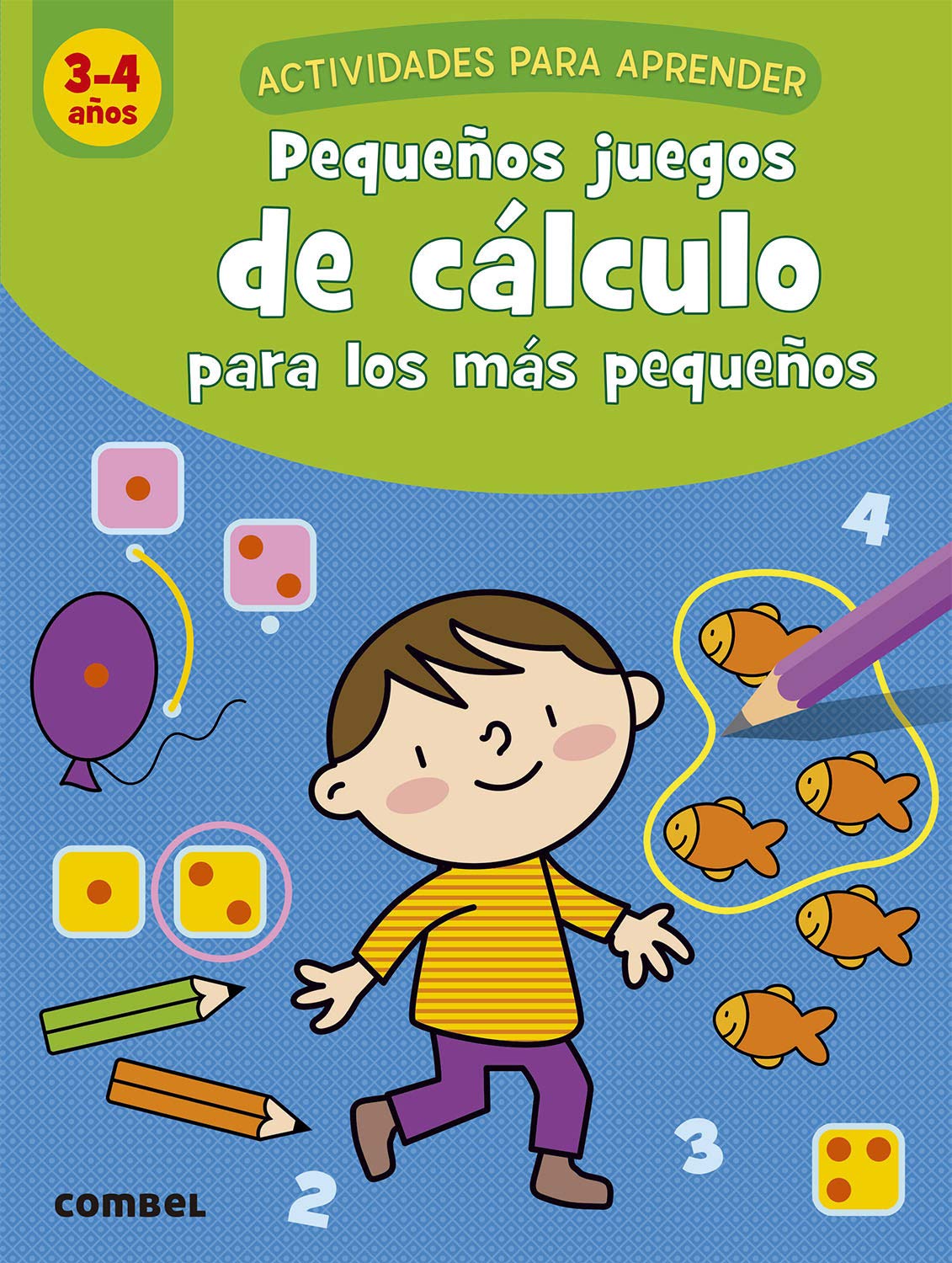 Pequeños Juegos De CÁLCULO para Los Más Pequeños (3-4 años): 1 (Actividades para aprender)