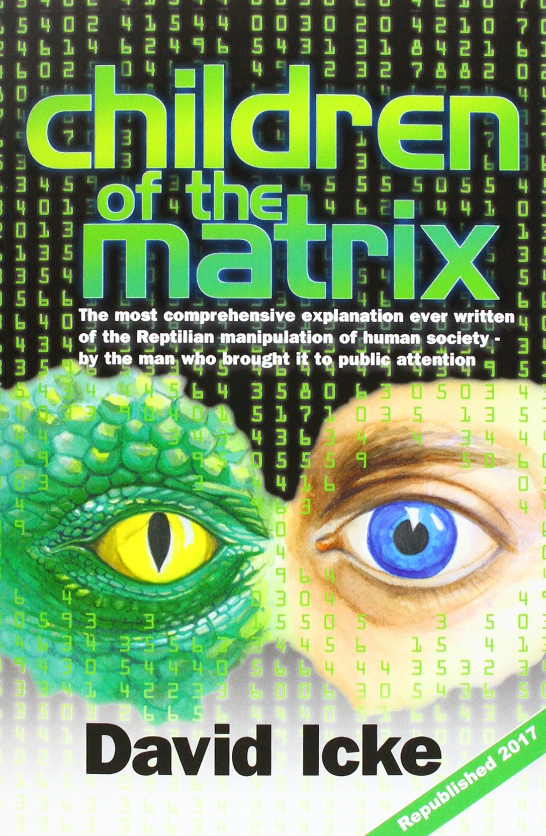 Children of the Matrix: How an Interdimentional Race Has Controlled the Planet for Thousands of Years - And Still Does