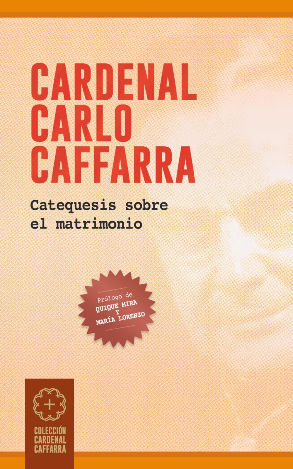 Libro: Cardenal Carlo Caffarra: Catequesis sobre el matrimonio (Spanish Edition)