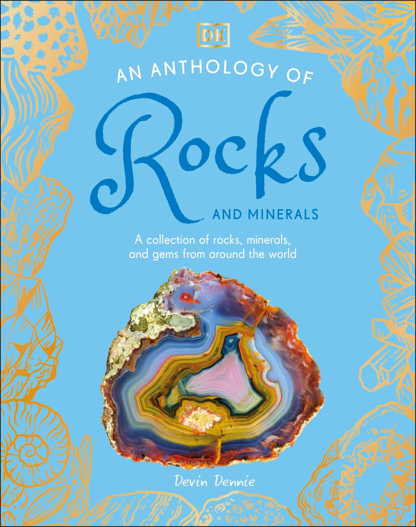 Libro: An Anthology of Rocks and Minerals: A Collection of 100 Rocks, Minerals, and Gems from Around the World (DK's Little Anthologies)