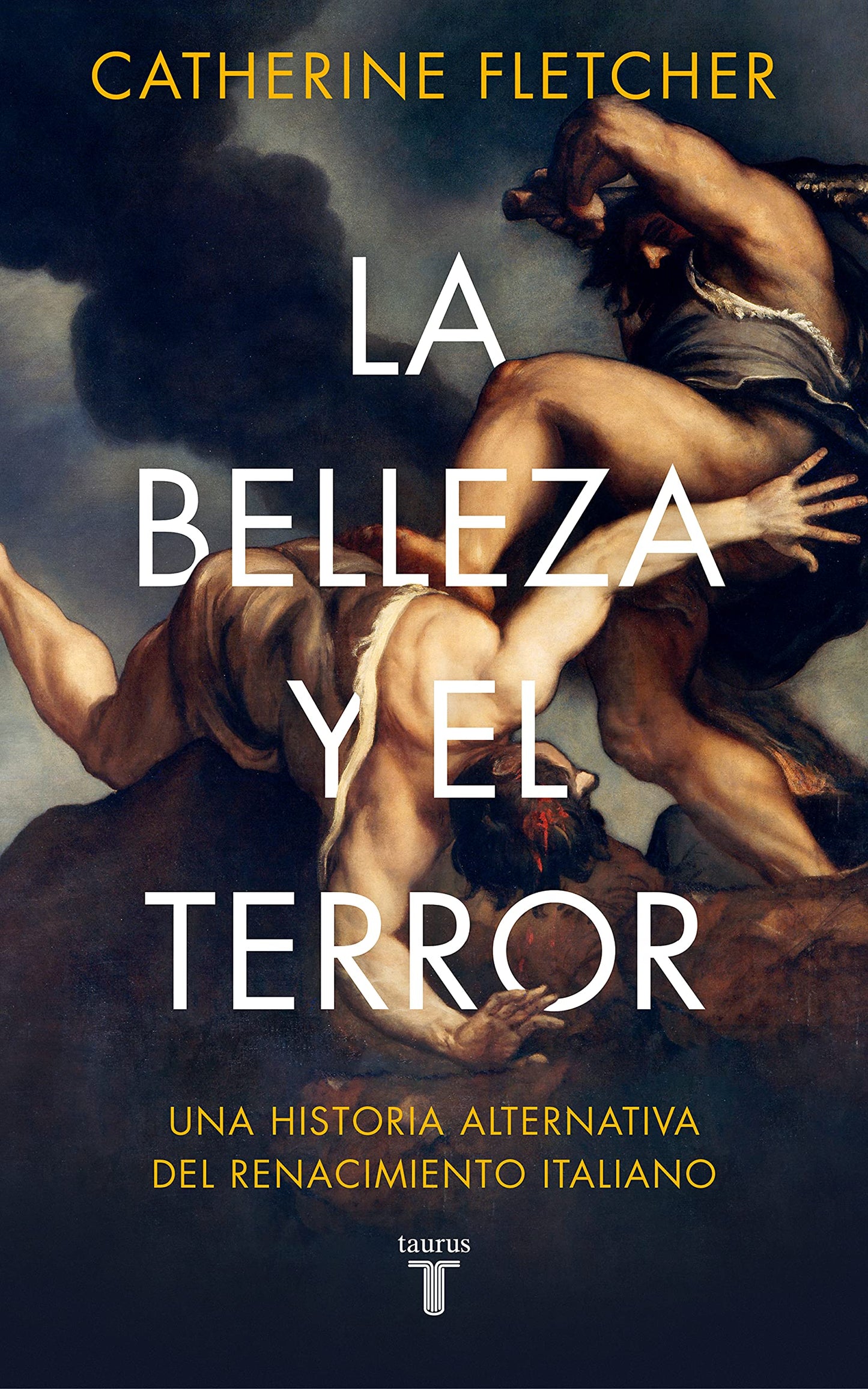 Libro: La belleza y el terror: Una historia alternativa del Renacimiento italiano