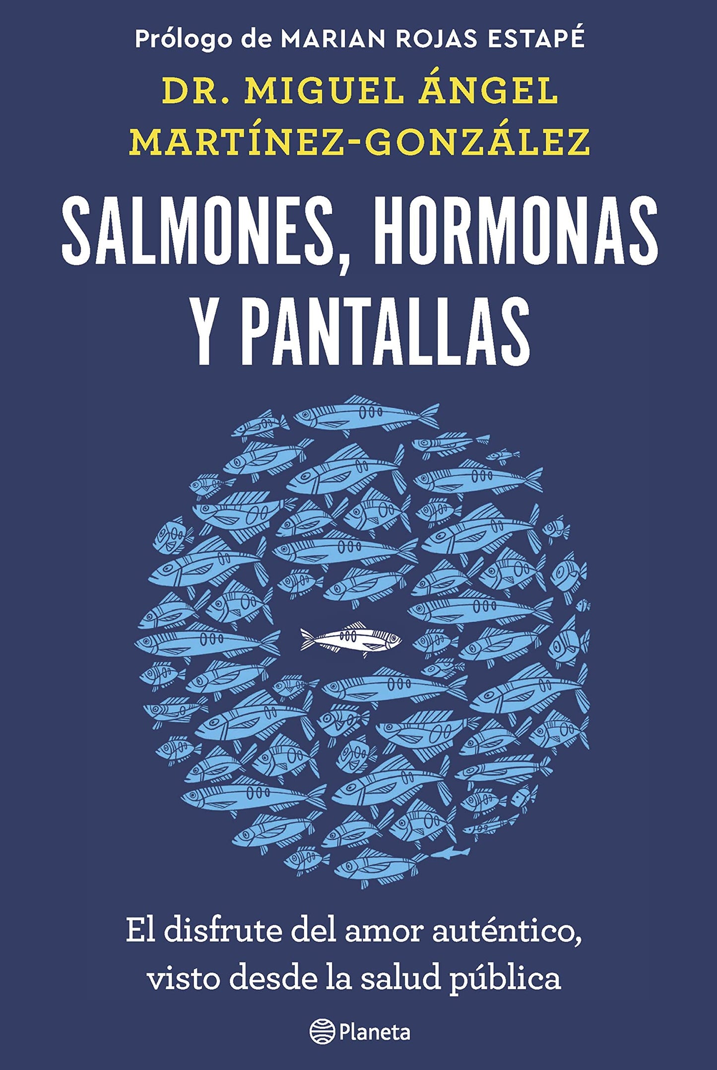 Salmones, hormonas y pantallas: El disfrute del amor auténtico, visto desde la salud pública (No Ficción)